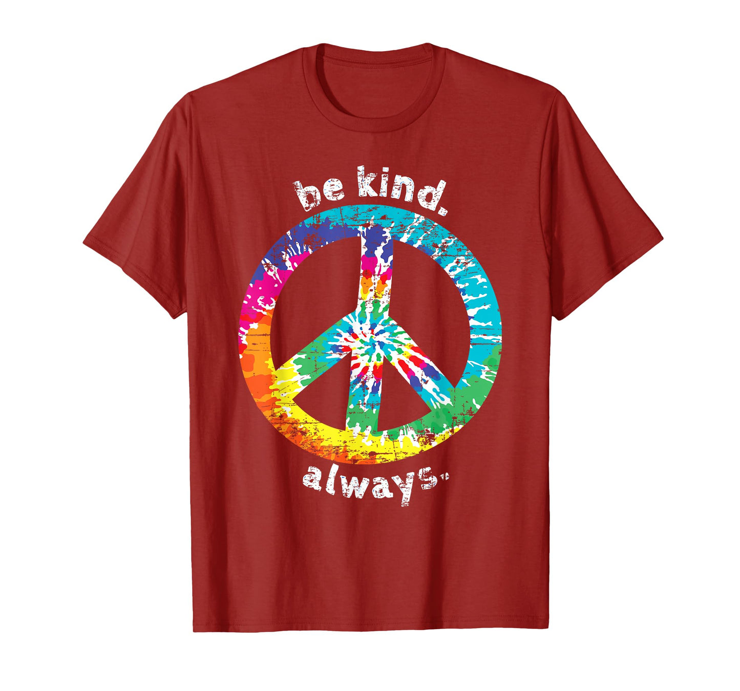 BE KIND. ALWAYS. TIE DYE PEACE SIGN HIPPIE STYLE T SHIRT T-Shirt