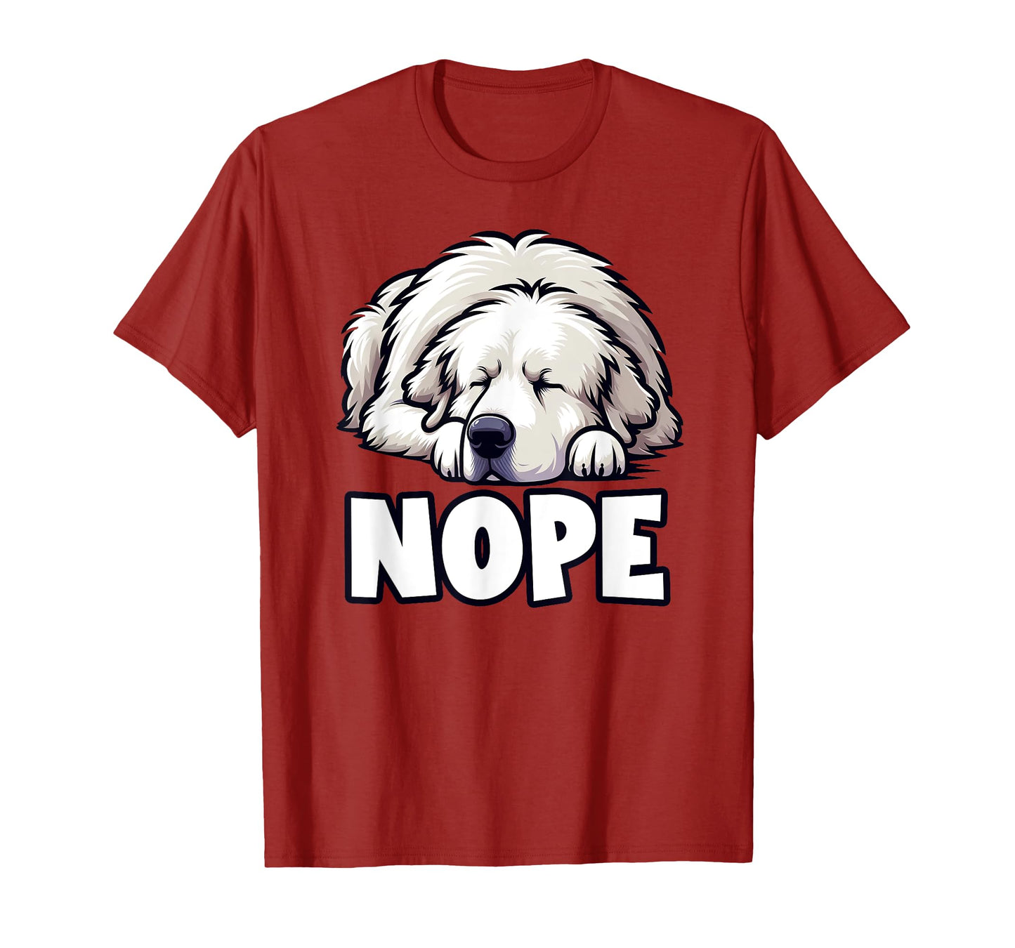 Great Pyrenees Nope Funny Lazy Pet Cute Not Today Bored T-Shirt