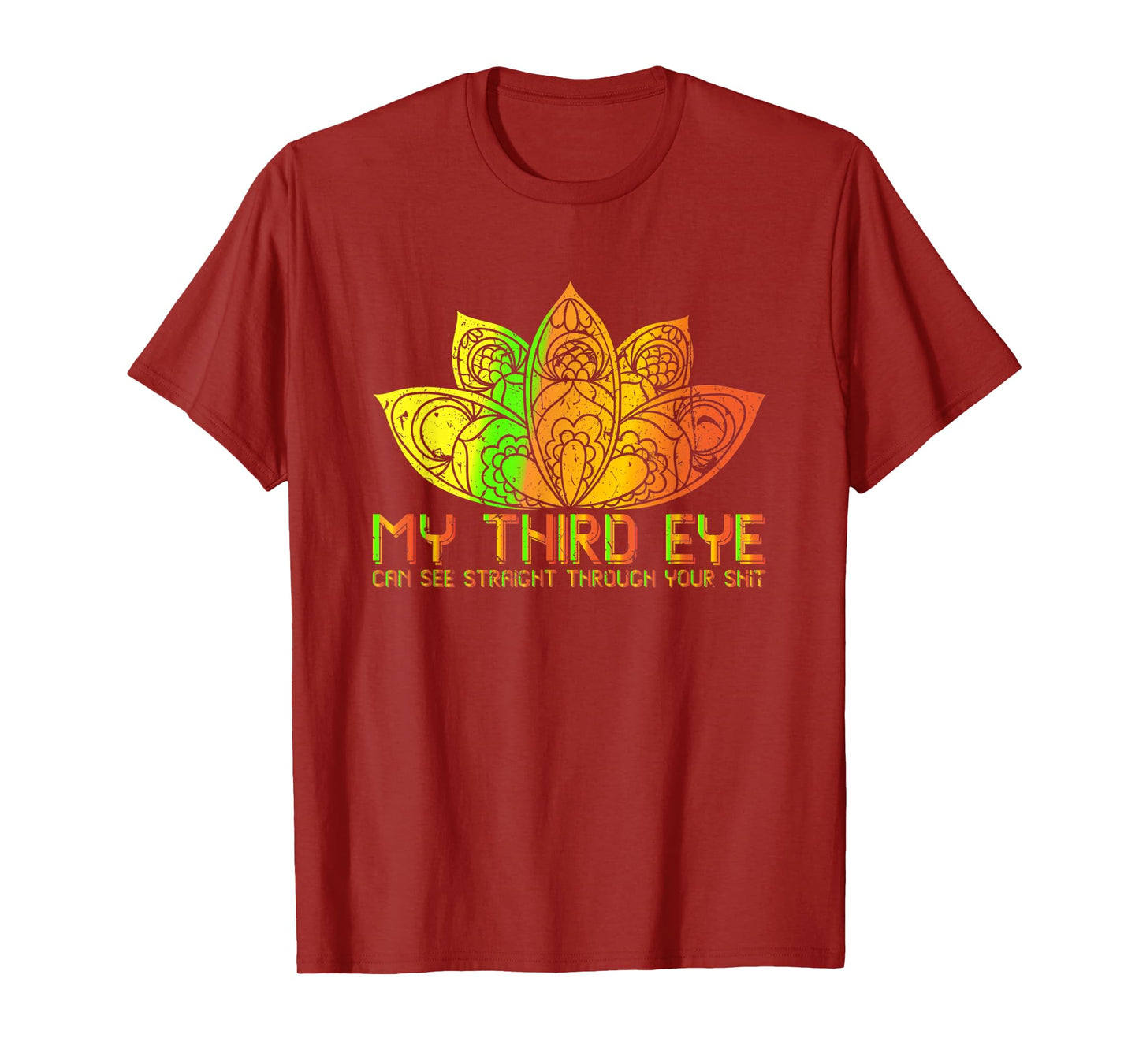 My Third Eye Can See Through Your Shit Spiritual T-Shirt
