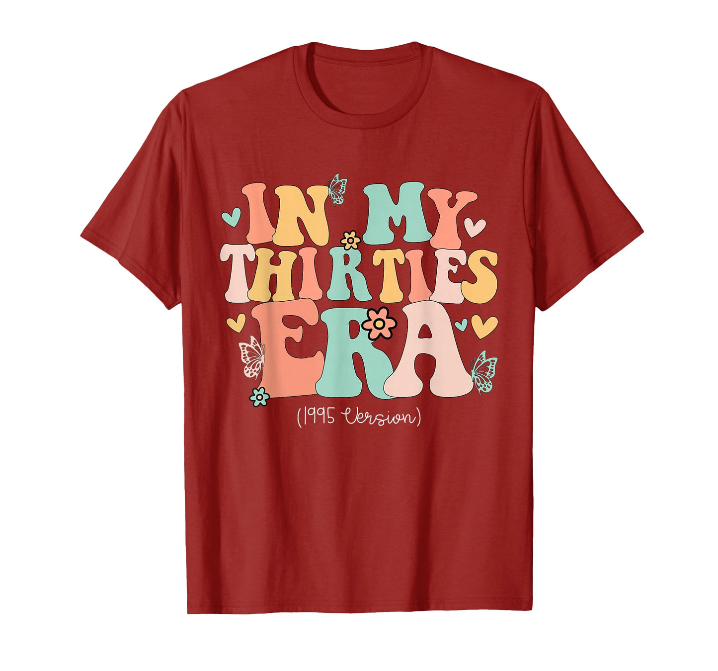 In My Thirties Era Cute 30th Birthday 1995 Bday Women T-Shirt