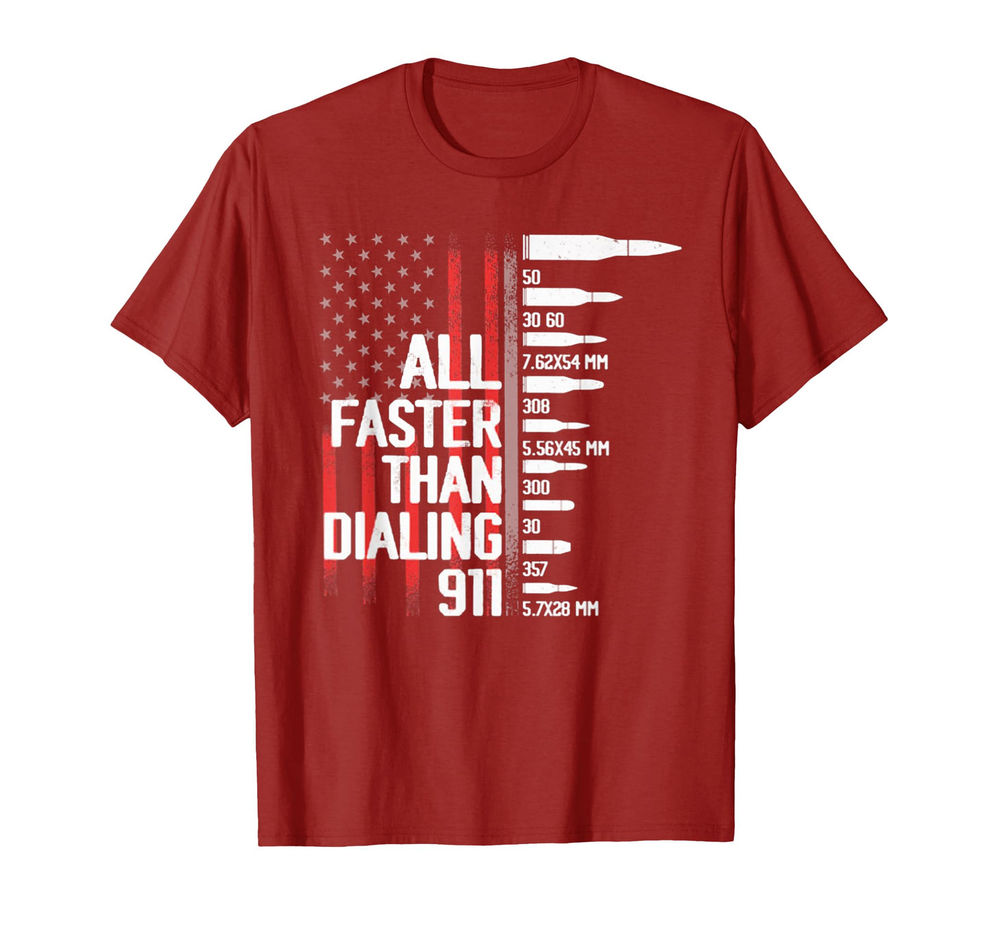 All Faster Than Dialing 911 American Flag Funny Gun Owner T-Shirt