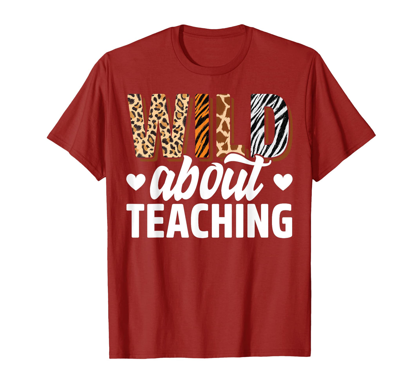 Wild About Teaching Teacher Teaching Back To School T-Shirt
