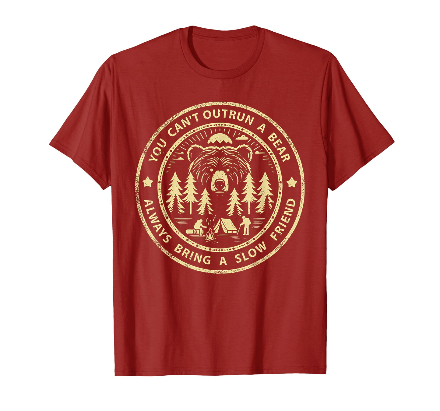 You Can't Outrun A Bear Always Bring A Slow Friend T-Shirt