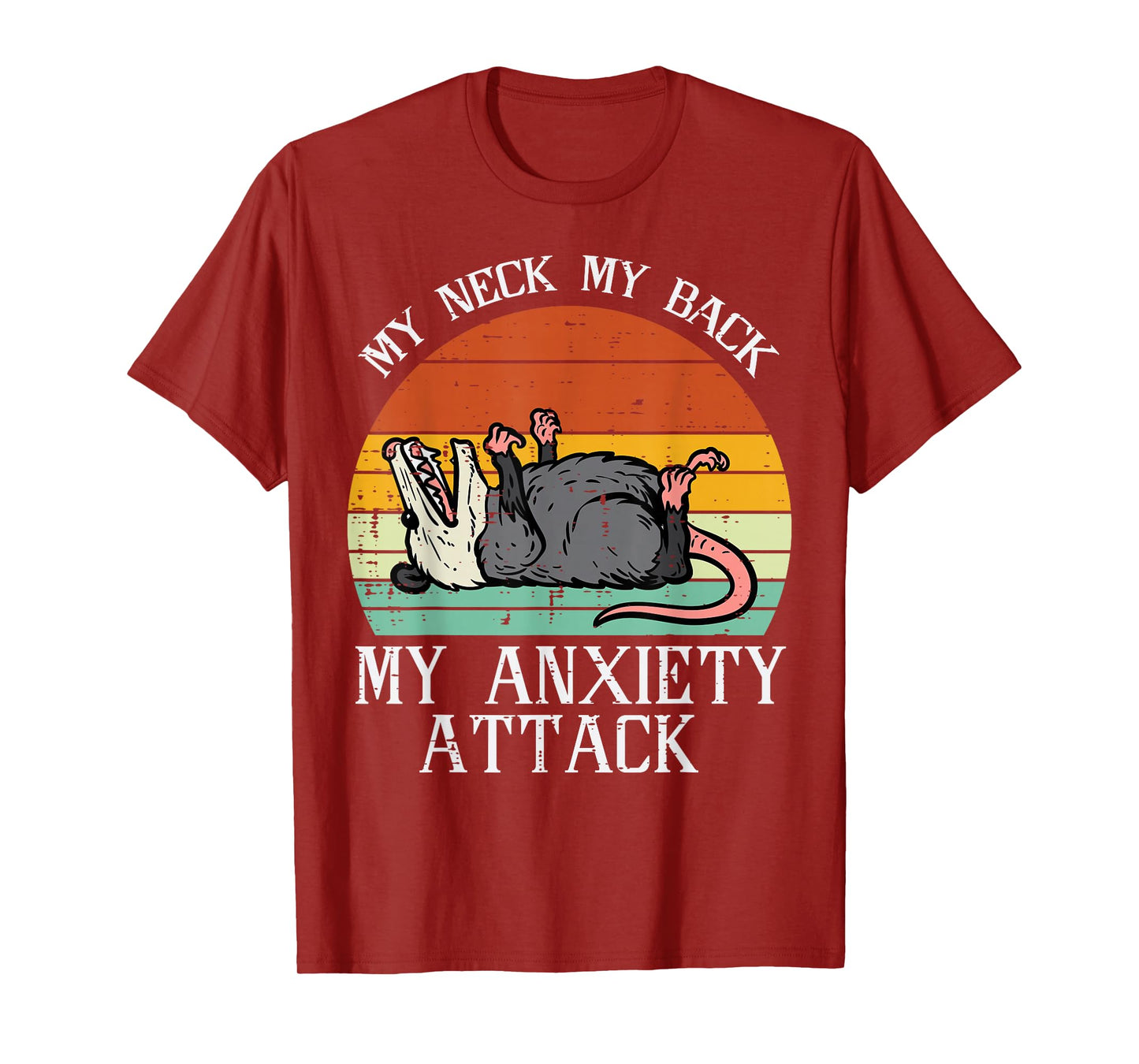 Opossum My Neck Back Anxiety Attack Possum Song Women Men T-Shirt