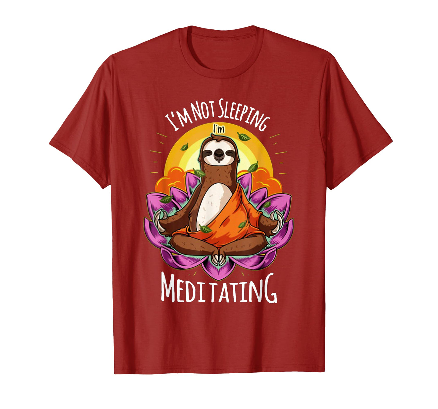 I'm Not Sleeping I'm Meditating YOGA Sloth T-Shirt
