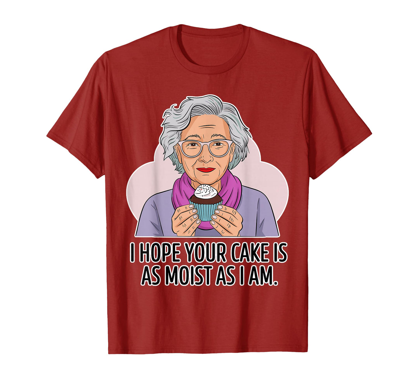 Funny Dirty Adult | Dirty Humor for Women Moist Cake T-Shirt