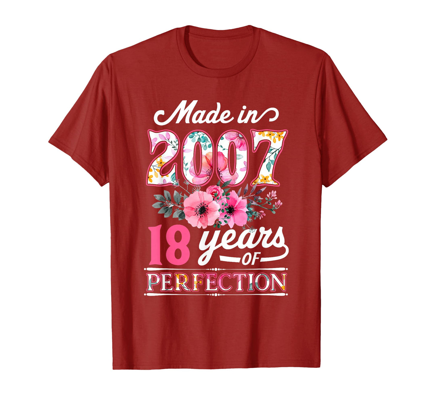 18 Year Old Made In 2007 Floral Flower 18th Birthday Womens T-Shirt