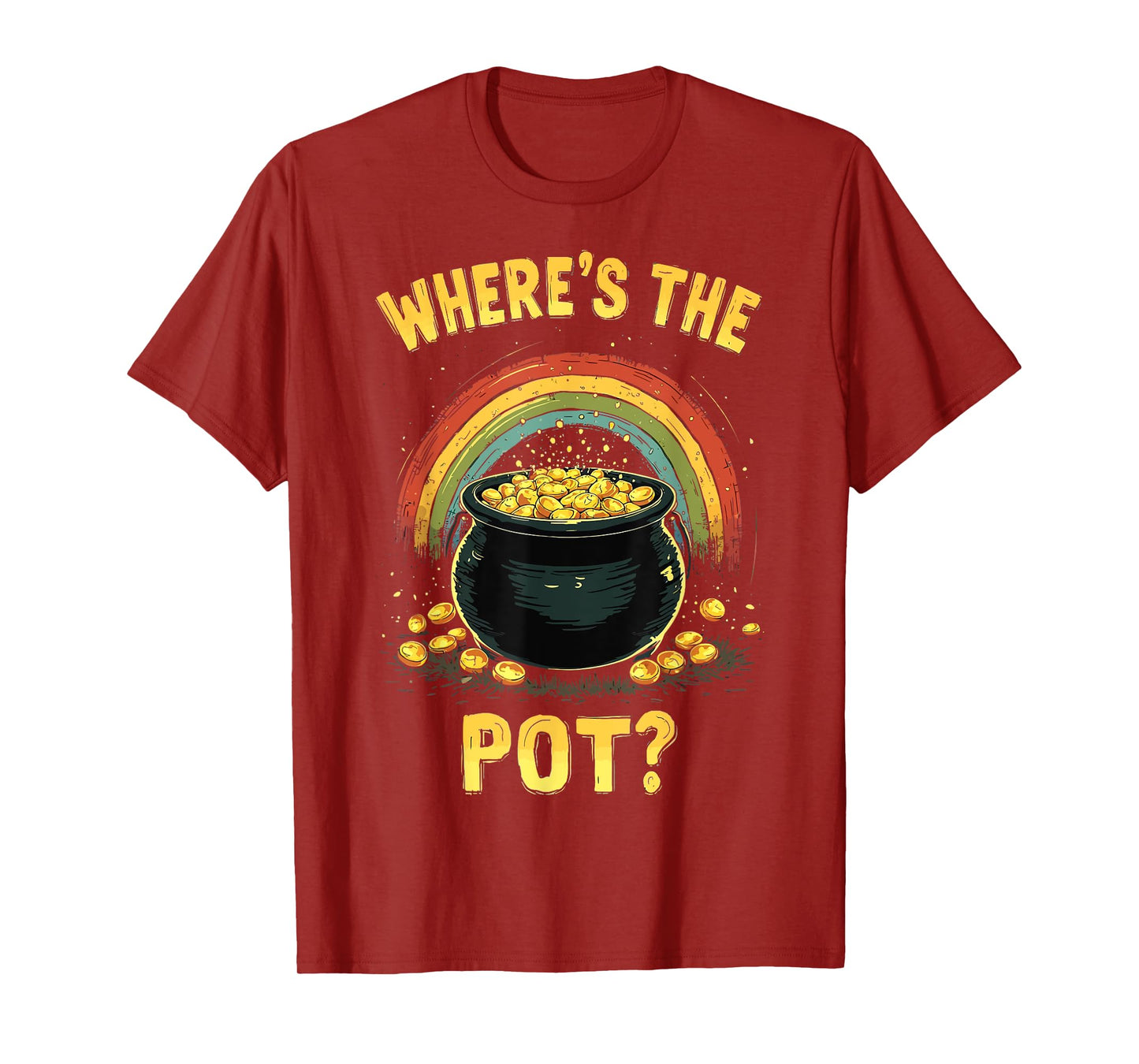 Funny St Patrick's Day Where’s The Pot? Irish Gold T-Shirt