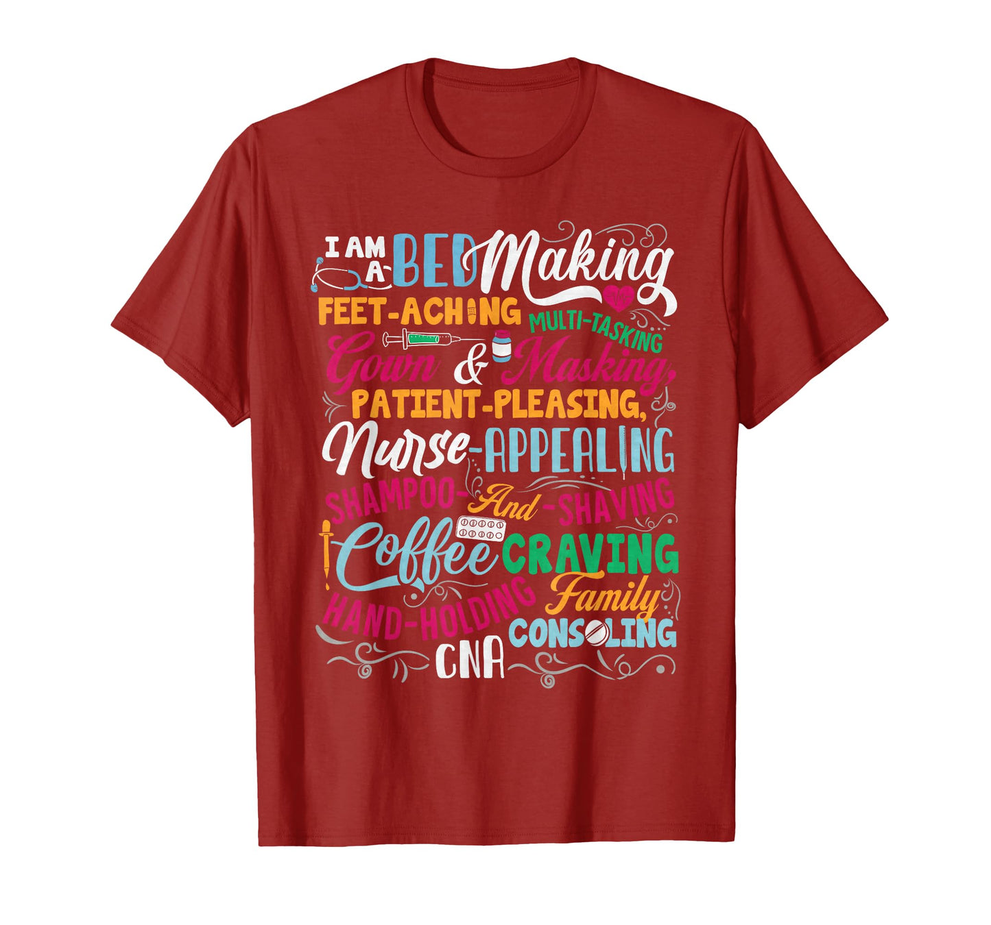 I Am A CNA Certified Nurse Assistant, Nursing, Nurse Lover T-Shirt