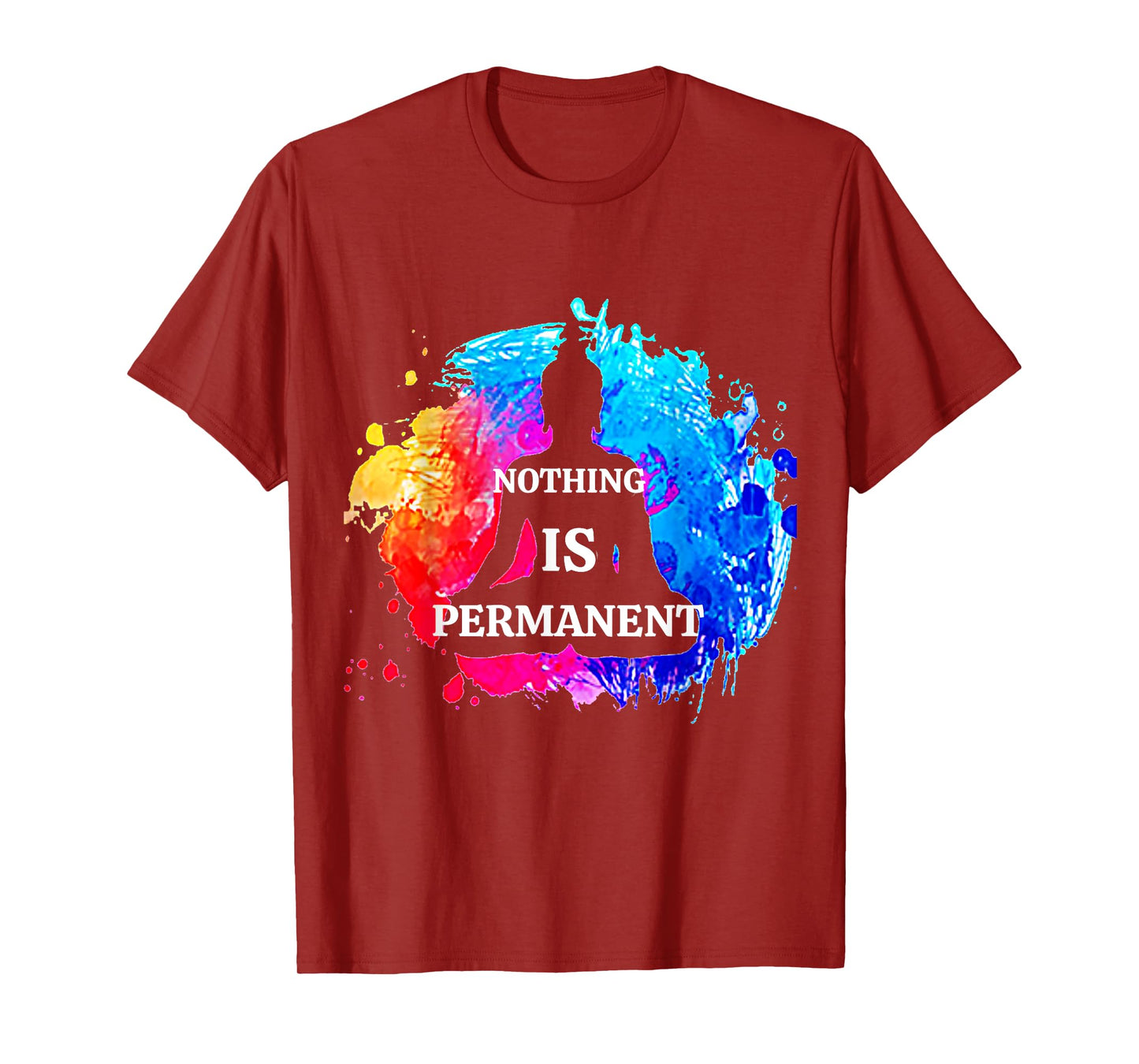 Nothing Is Permanent Buddhism Buddha Meditation Quote Design T-Shirt