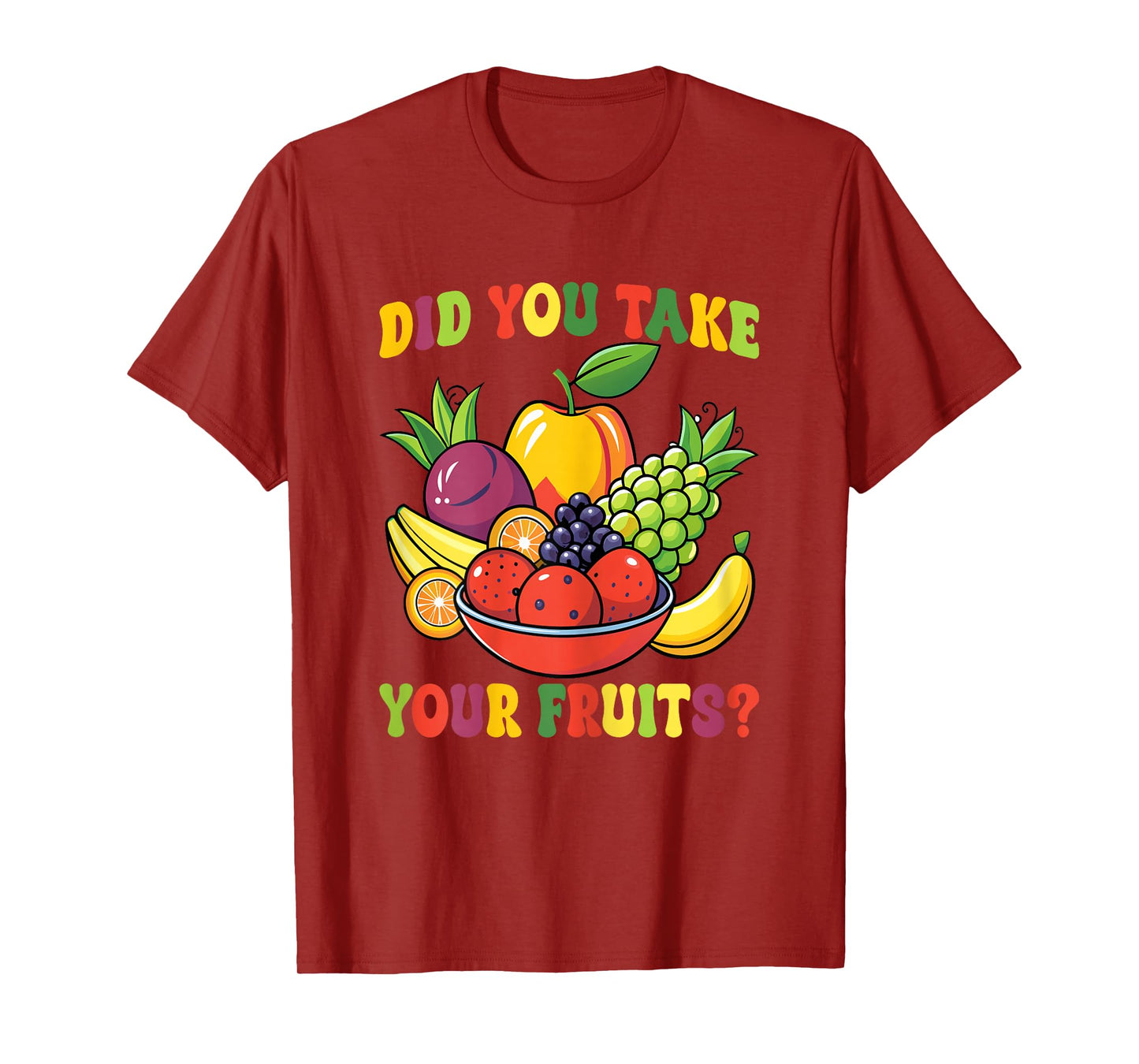 Did You Take Your Fruits School Cafeteria Worker Lunch Lady T-Shirt