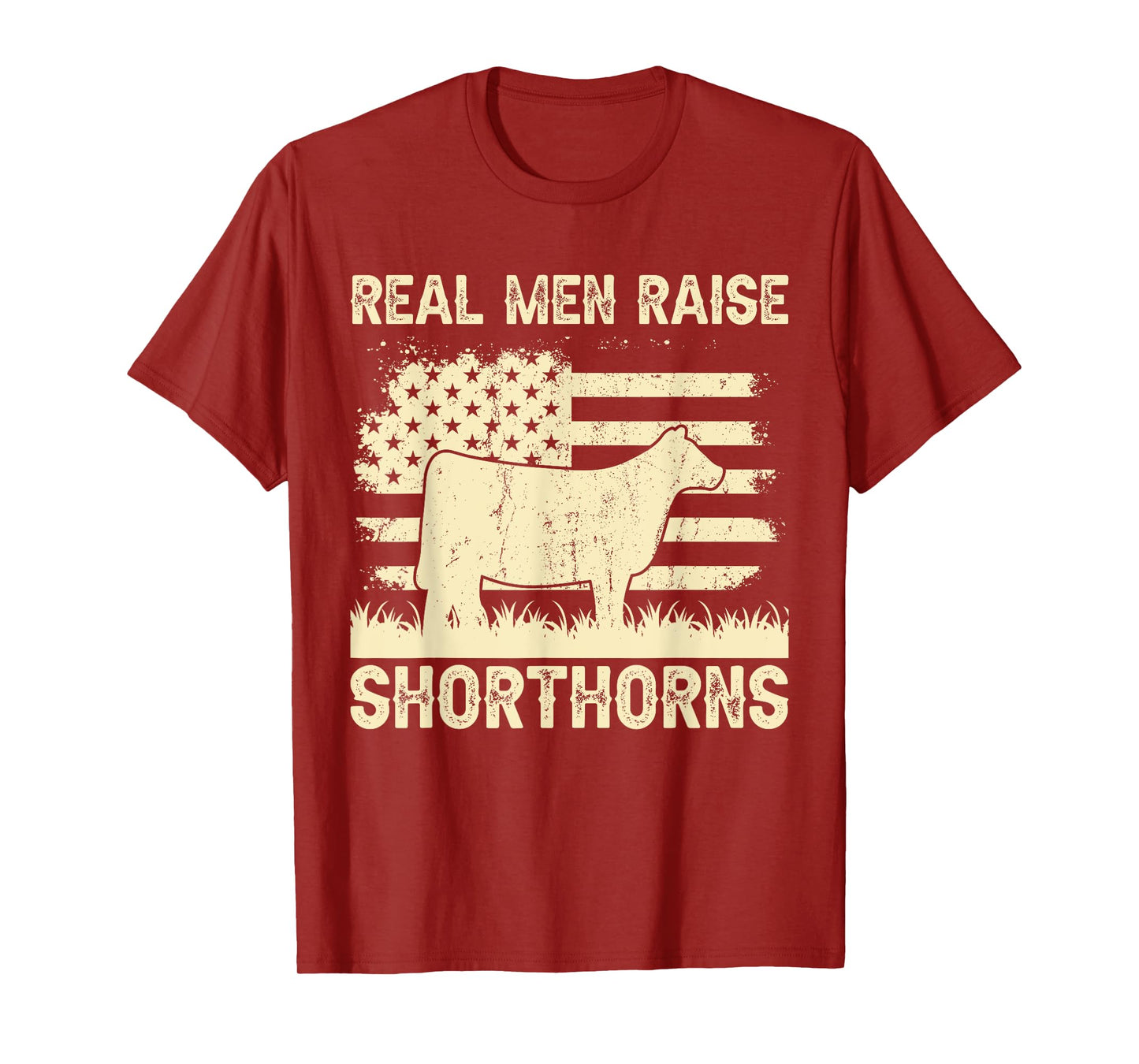 Real Men Raise Cow - Cattle Farmer Breeder Shorthorn T-Shirt