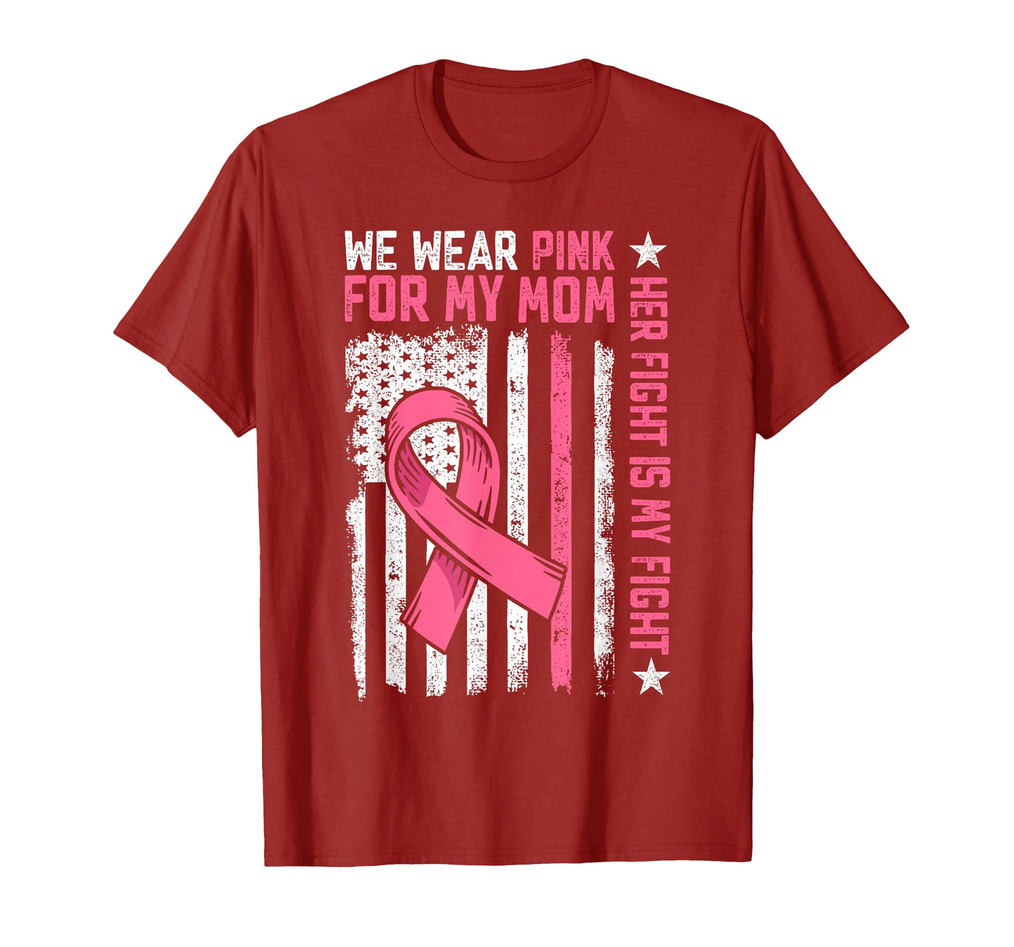 We Wear Pink For My Mom Pink Ribbon Breast Cancer Warrior T-Shirt