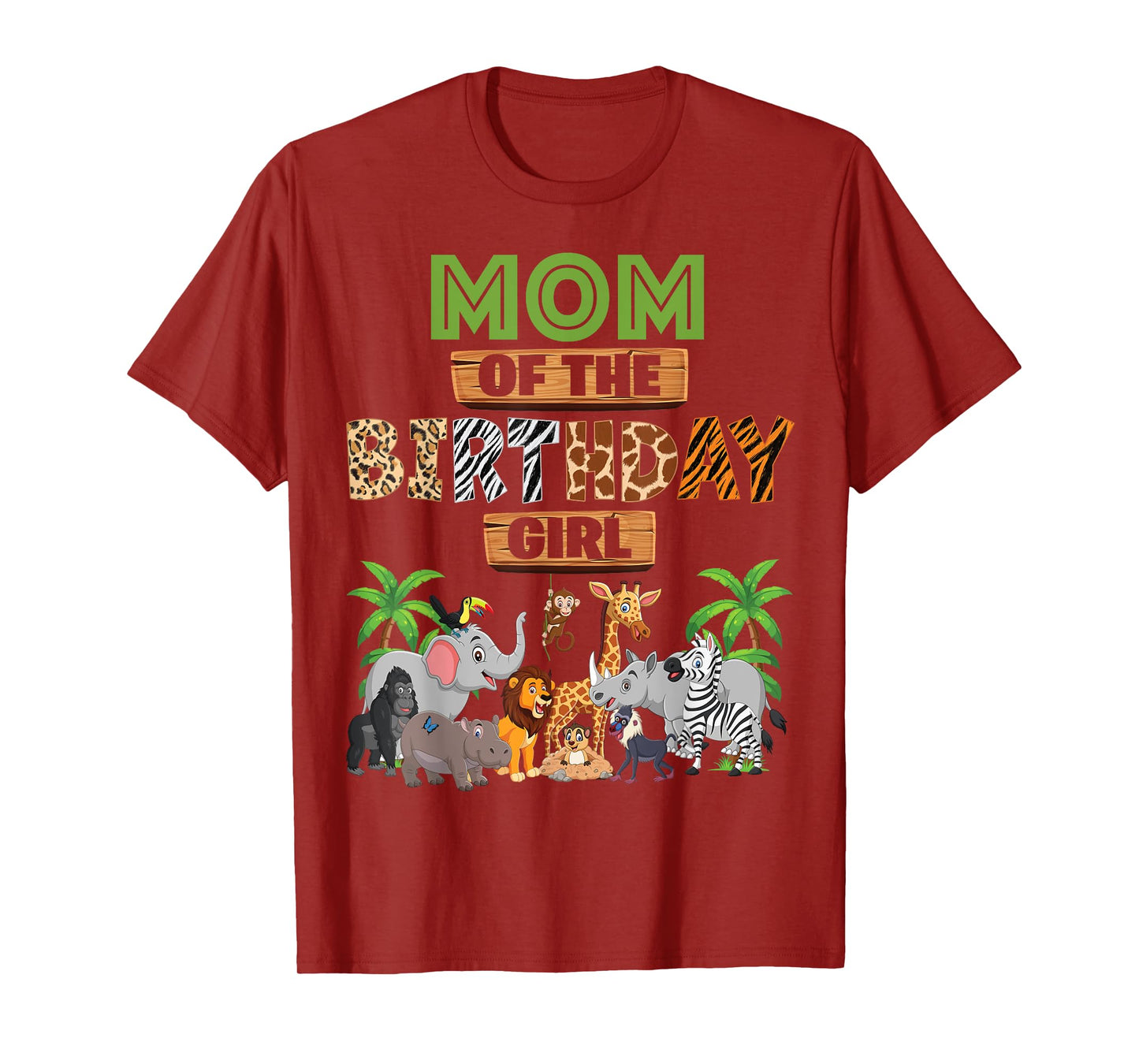 Wild Mom Of The Birthday Girl Zoo Safari Jungle Animal T-Shirt