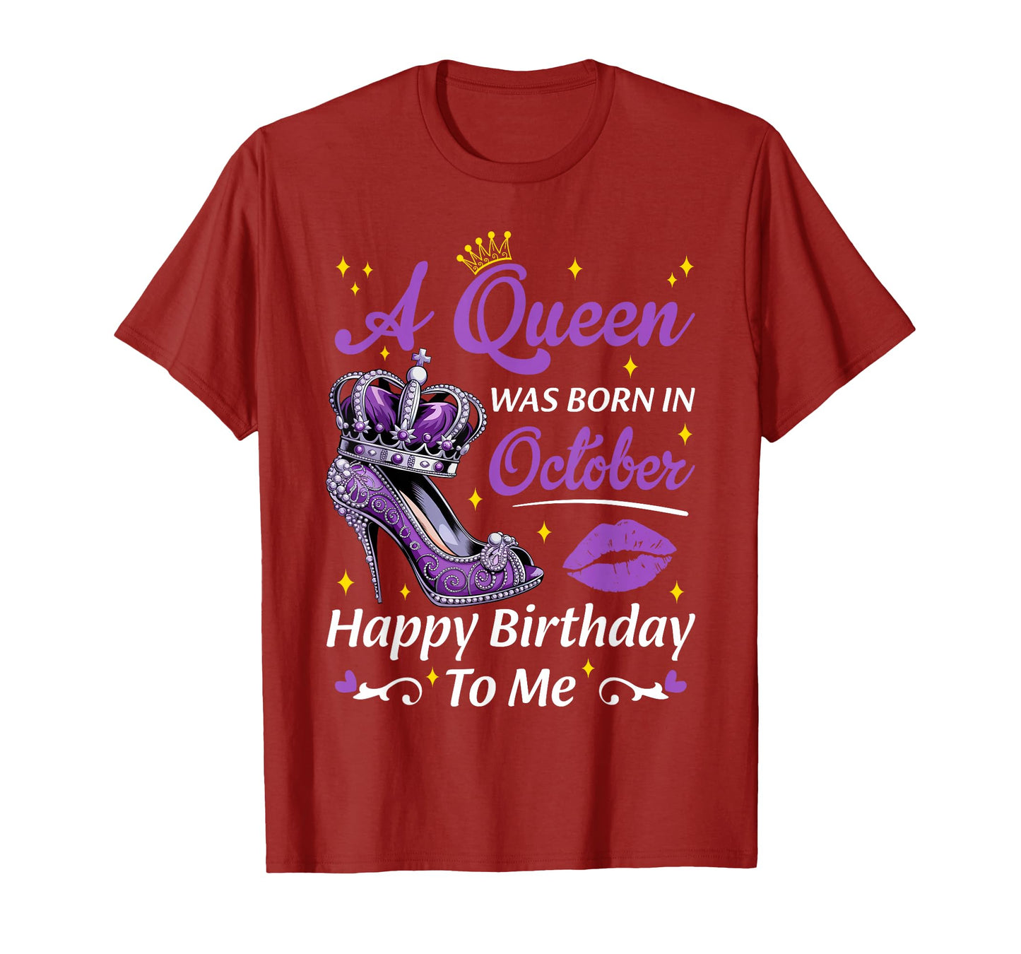 A Queen Was Born In October Birthday Women Heels Bday Queen T-Shirt