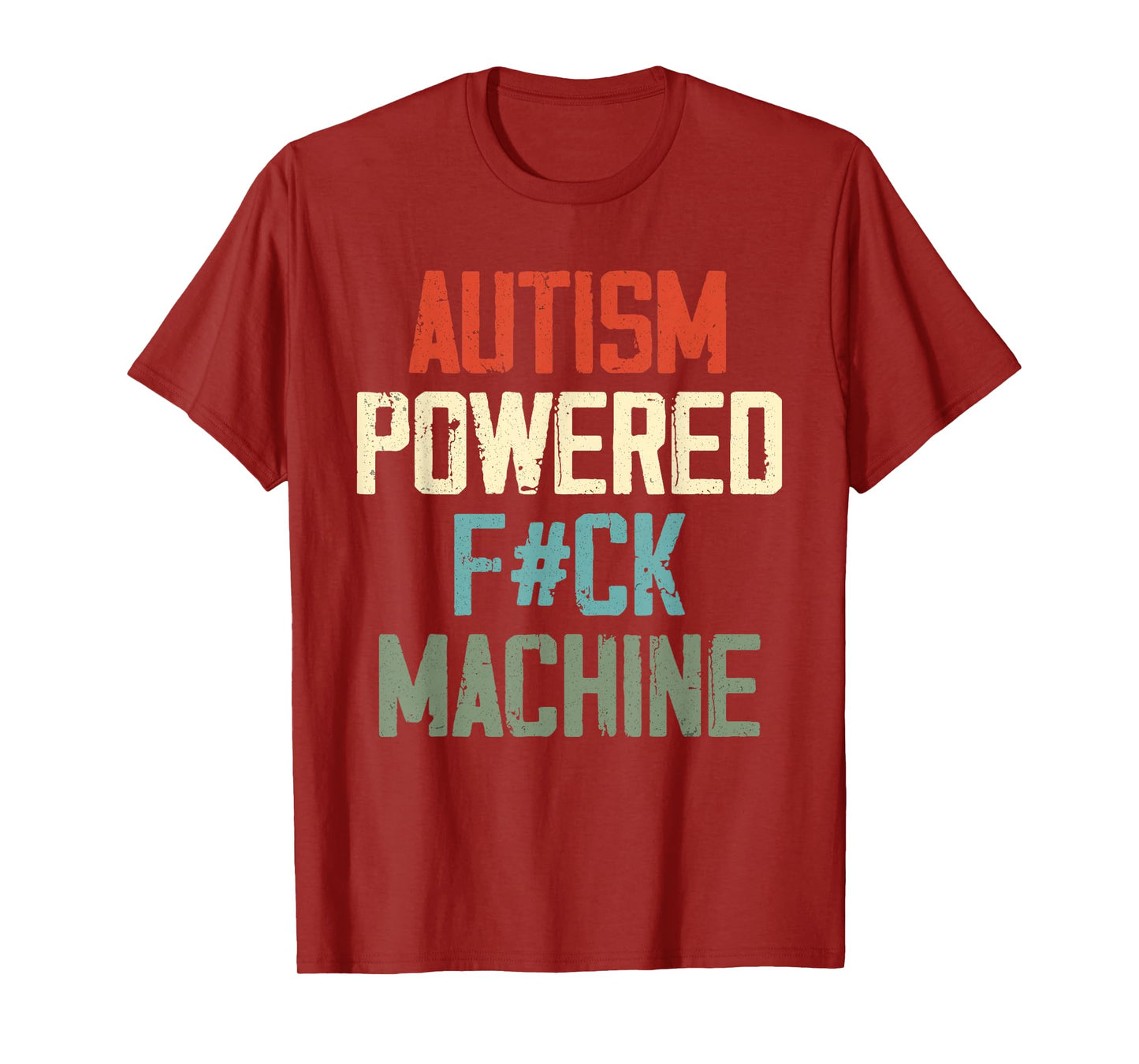 Autism Powered F#Ck Machine Retro Health Apparel Men Women T-Shirt