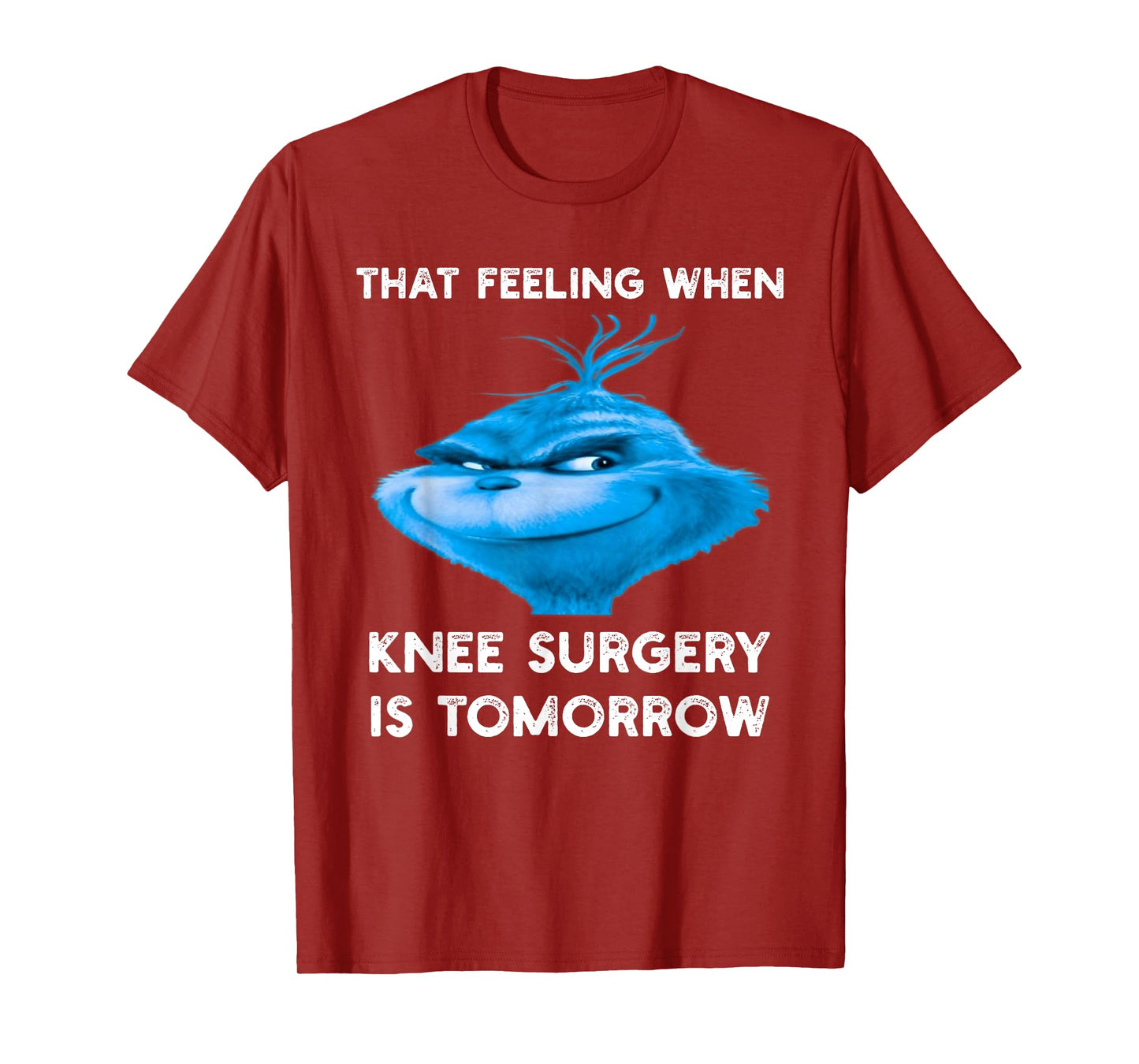 Funny That Feeling When Knee Surgery Is Tomorrow Meme T-Shirt