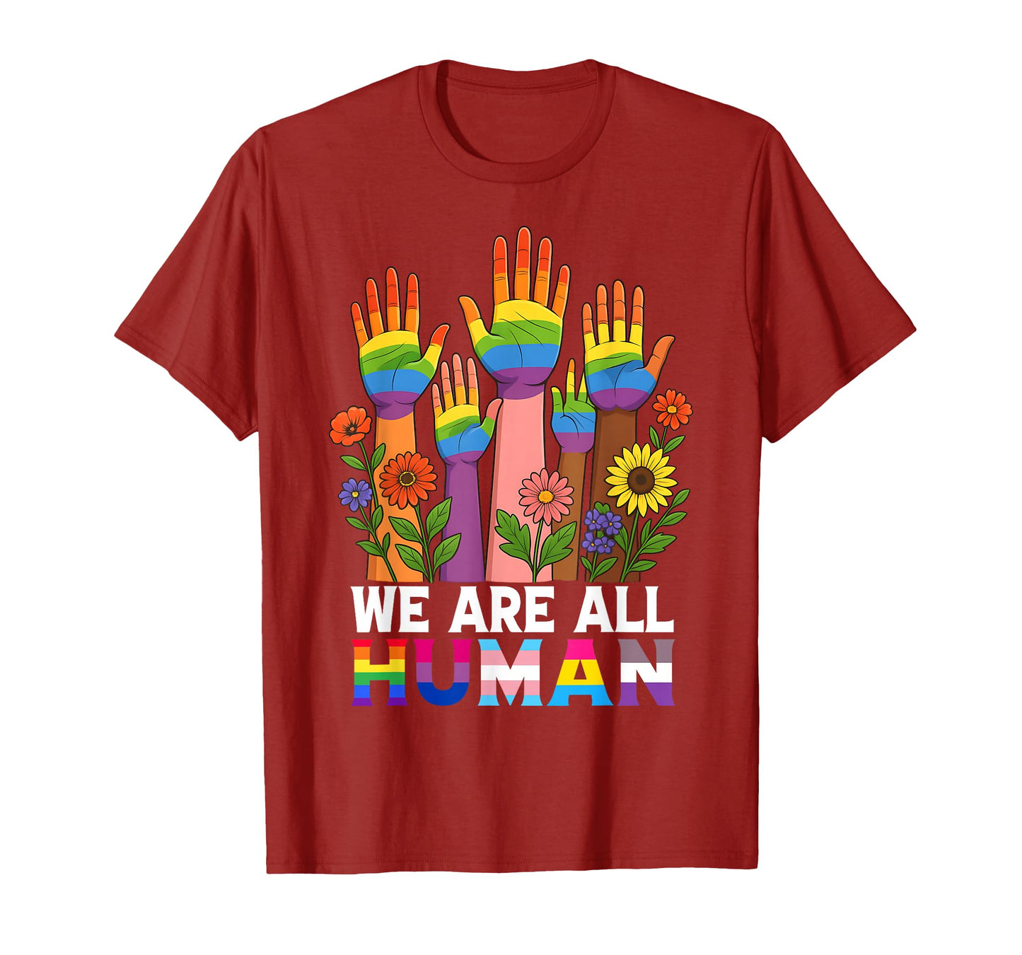 We Are All Human Rainbow LGBT LGBTQ Transgender Hand Flower T-Shirt