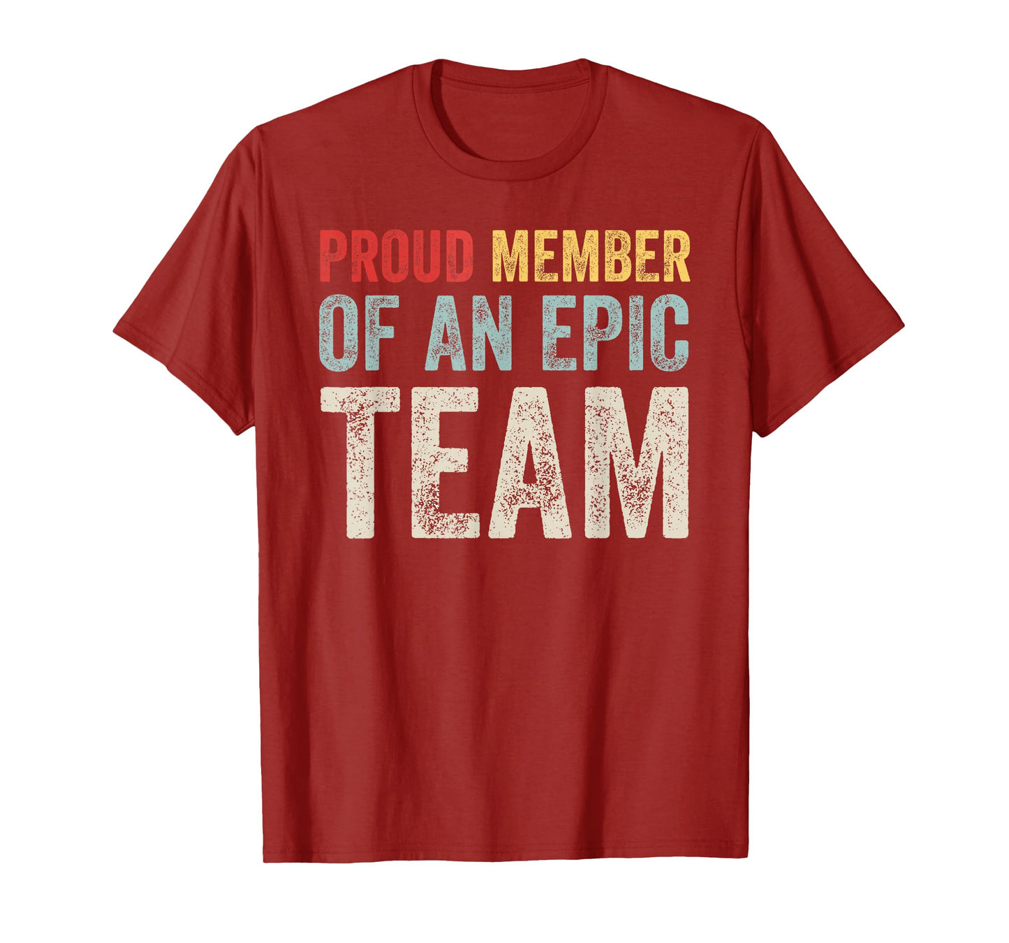 Proud Member Of An Epic Team - Work Employee Team Members T-Shirt
