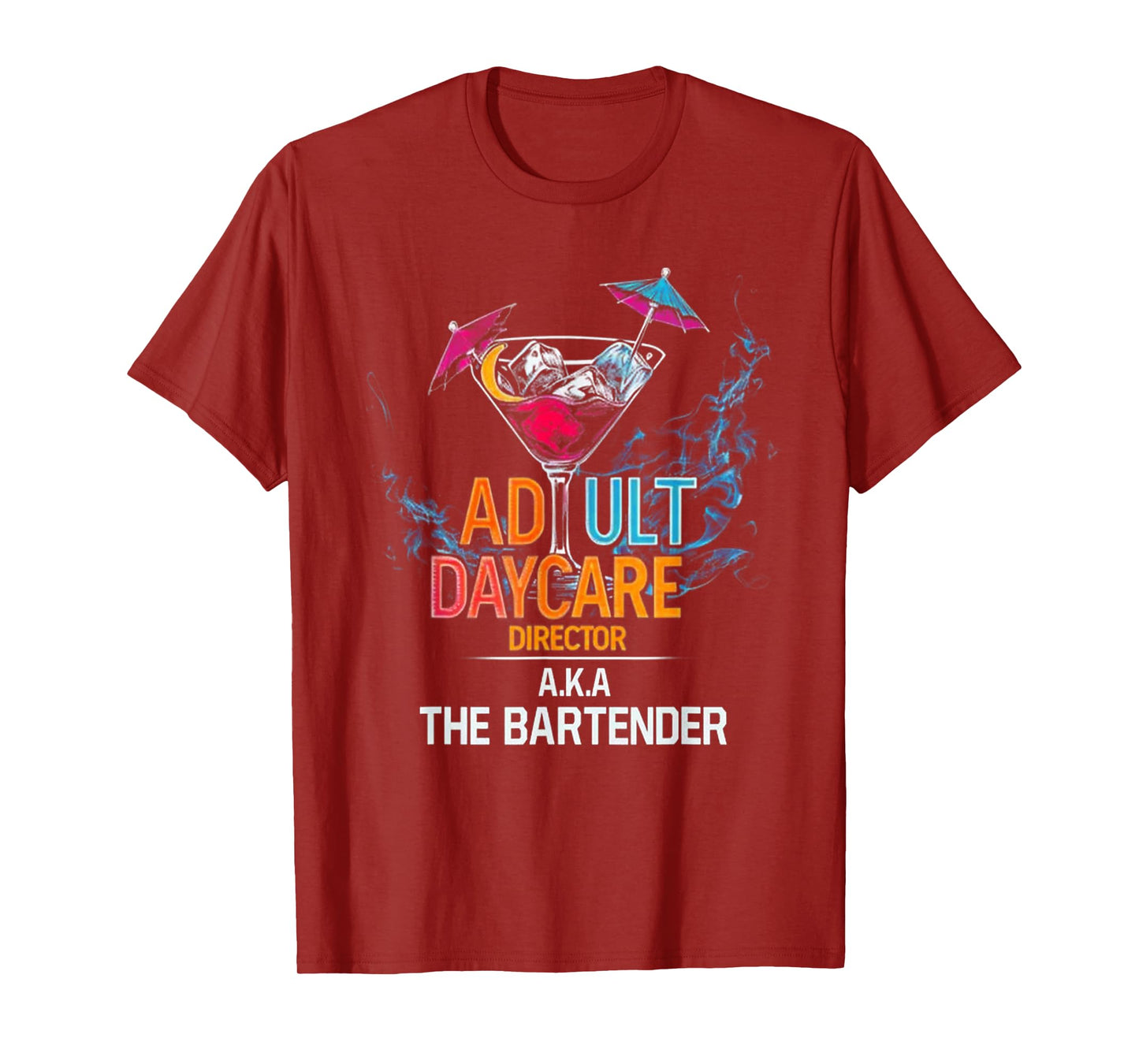 Adult Daycare Director Aka The Bartender T-Shirt