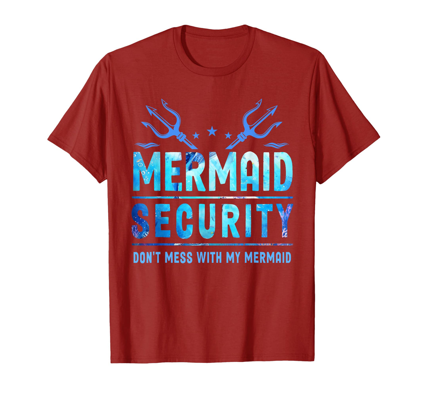 Mermaid Security Don't Mess With My Mermaid Merman Mer Dad T-Shirt