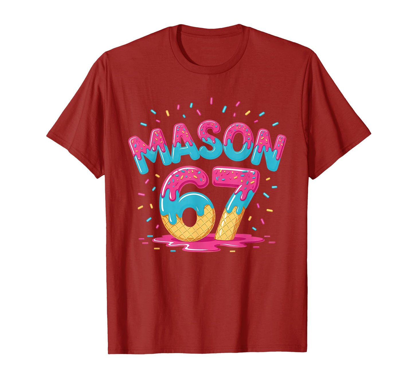 Six Seven Ice Cream Drip Sport 67 Fun Mason Meme Slang T-Shirt