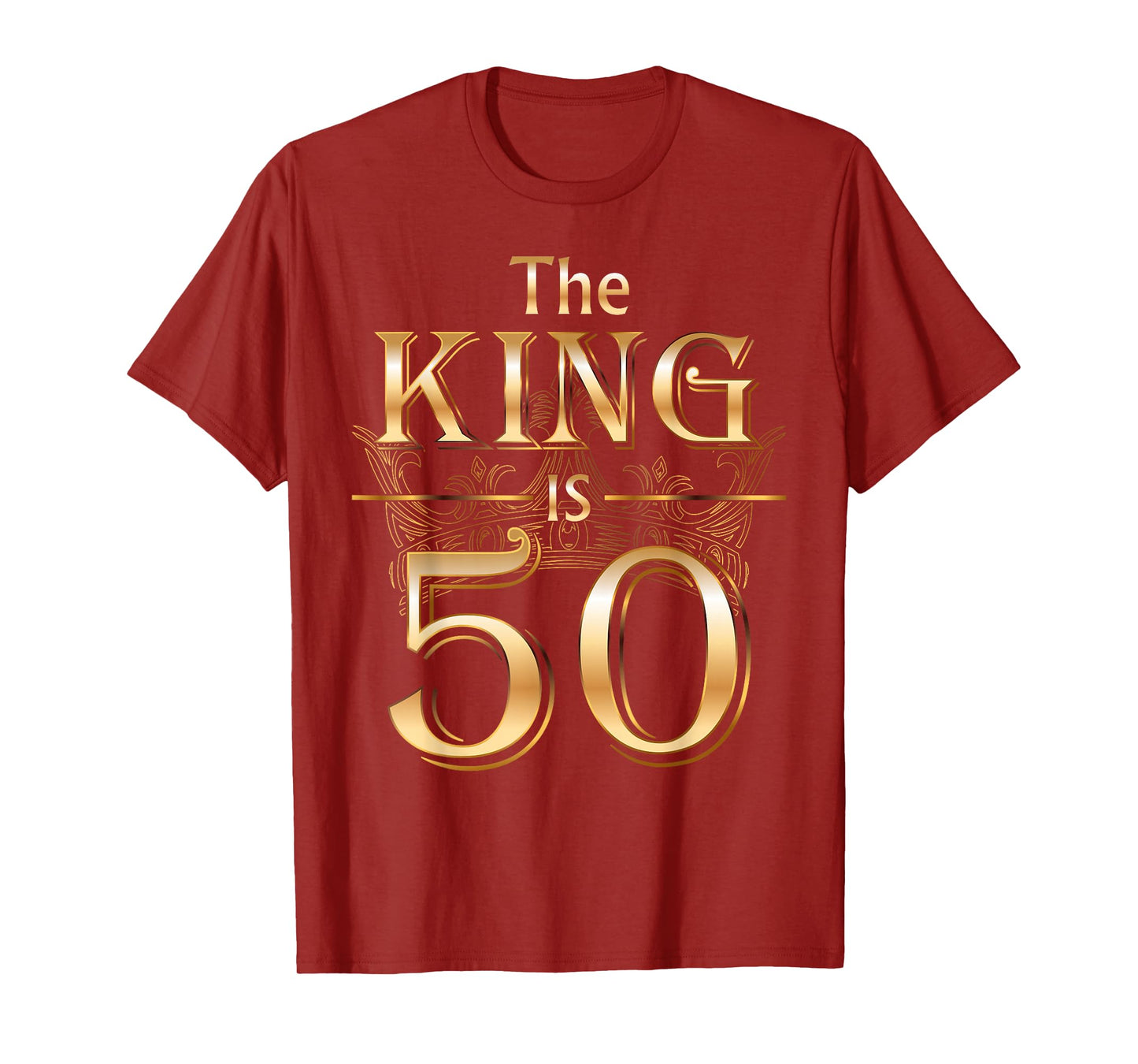 The King is 50 Birthday Crown Cool 50 Years Old Man Husband T-Shirt