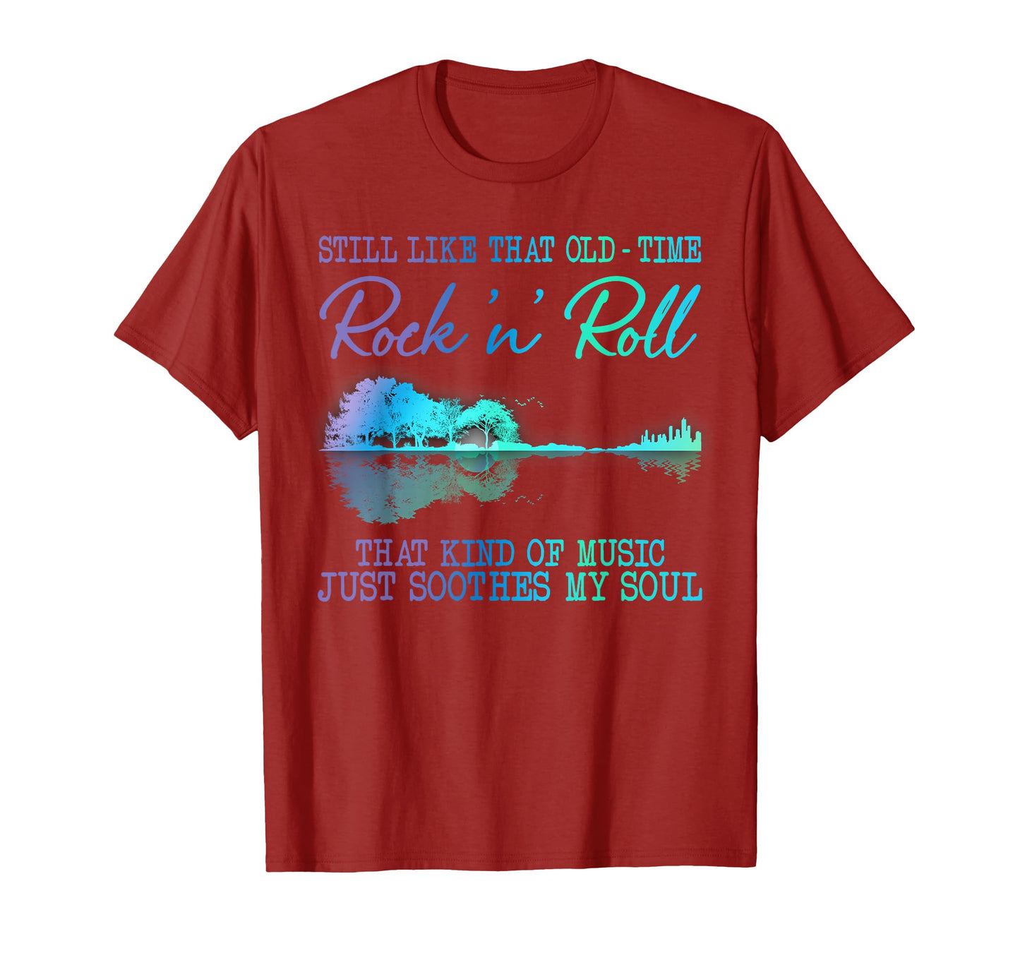 Still Like That Old Time Rock N Roll That Kind Of Music T-Shirt