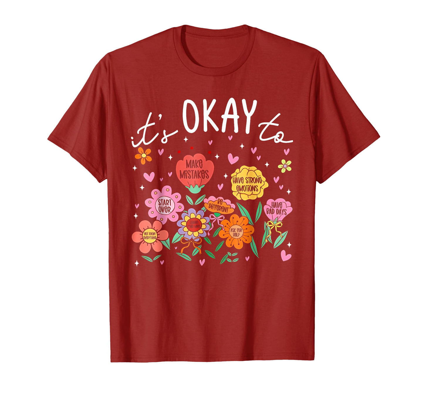 Its Okay To Not Be Okay Mental Health Be Kind Flowers T-Shirt