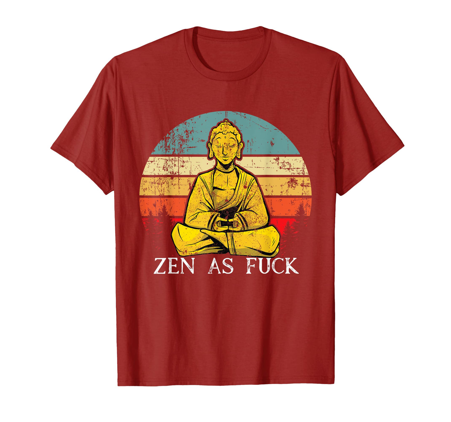 Zen As Fuck Sarcasm Buddha quotes Shirt T-Shirt