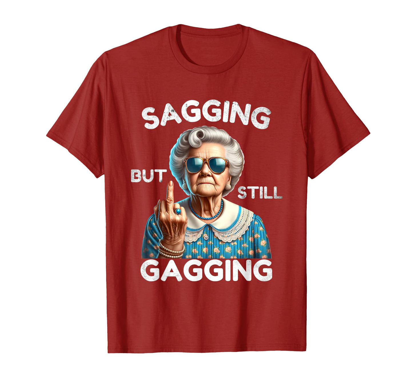 Sagging But Still Gagging Hilarious OAP Retirement Gifts T-Shirt