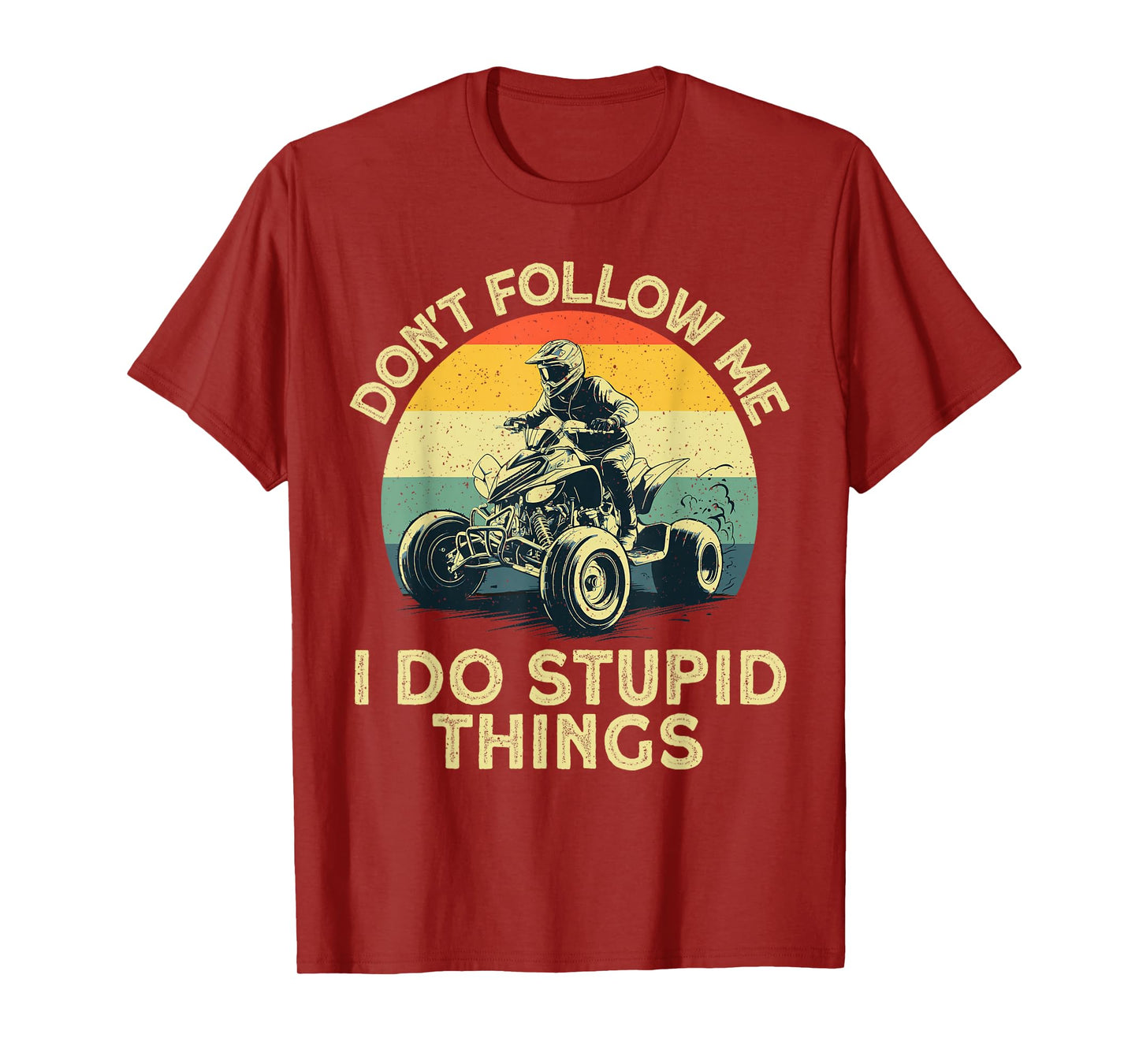 Funny ATV Design For Men Women UTV Off-Road 4 Wheeler Riders T-Shirt