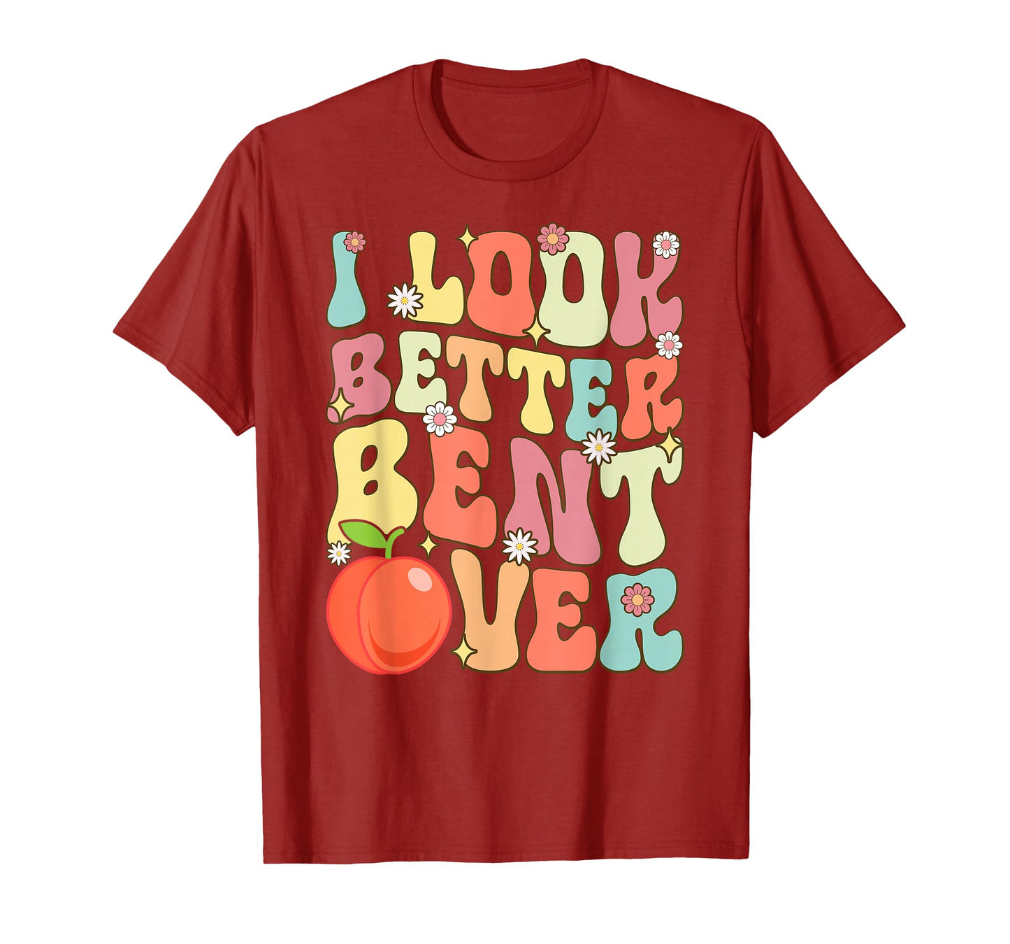 I Look Better Bent Over Funny Yoga Rerto Vintage Graphic T-Shirt