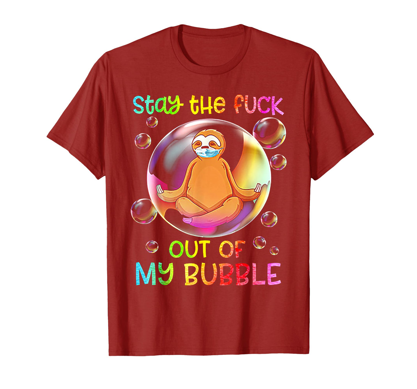 Stay The Fuck Out Of My Bubble Sloth Yoga T-Shirt