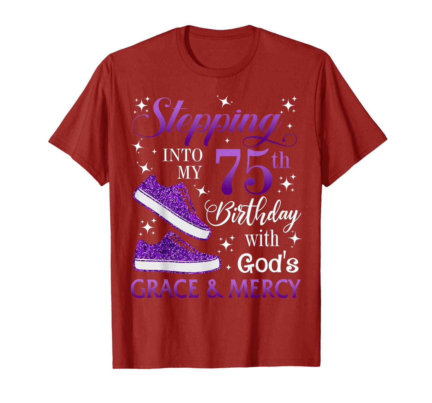 Stepping into my 75th birthday with God's grace & Mercy Girl T-Shirt