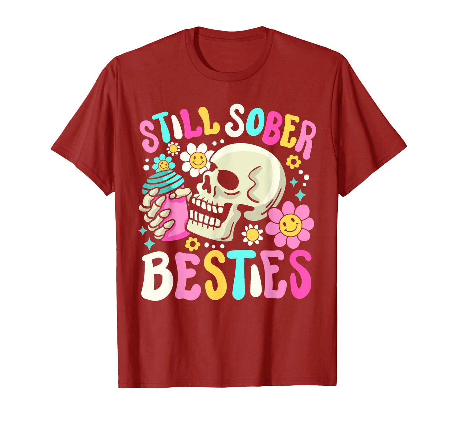 Still Sober Besties Funny Sobriety Anniversary AA NA Women T-Shirt