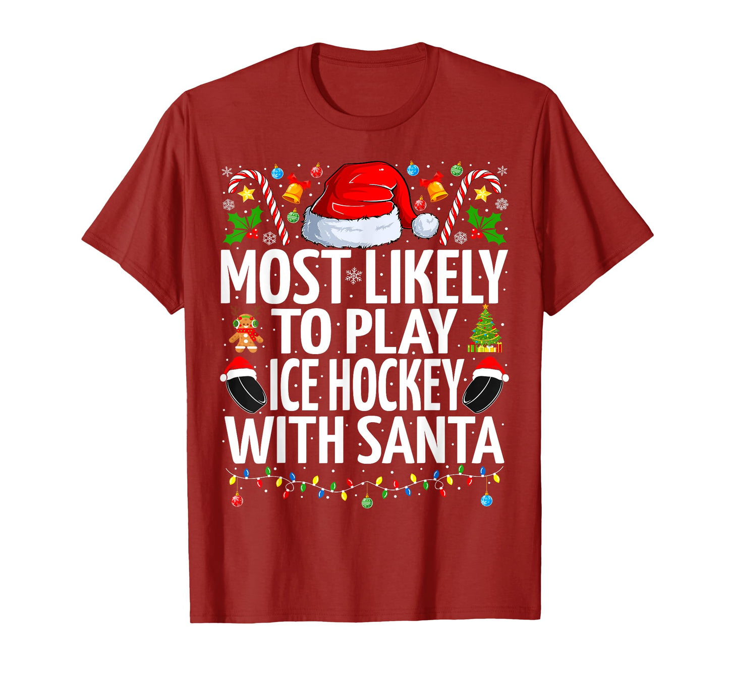 Most Likely To Play Ice hockey With Santa Christmas hockey T-Shirt