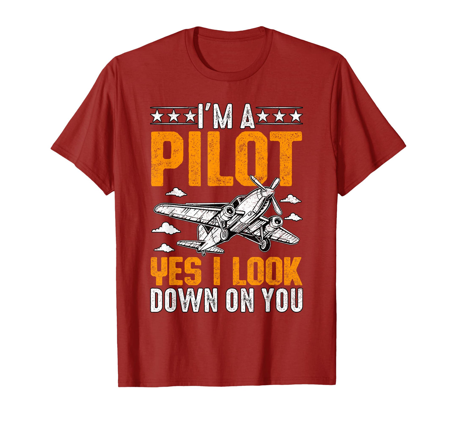 I'm A Pilot yes I look down on you Airplane Aviation T-Shirt