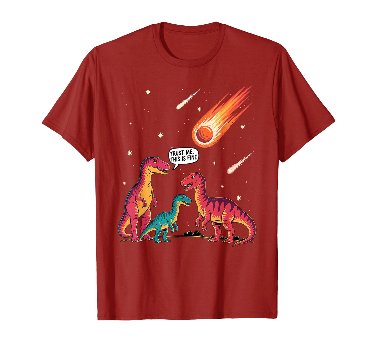 Dinosaurs Meteorite Sarcastic This is Fine Funny T-Shirt