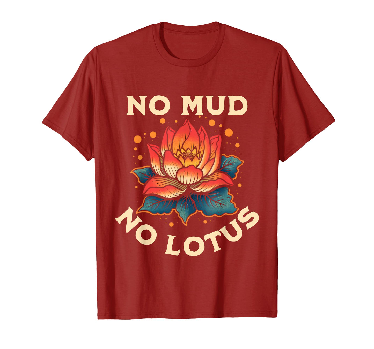 No Mud No Lotus Yoga Meditation Spiritual T-Shirt