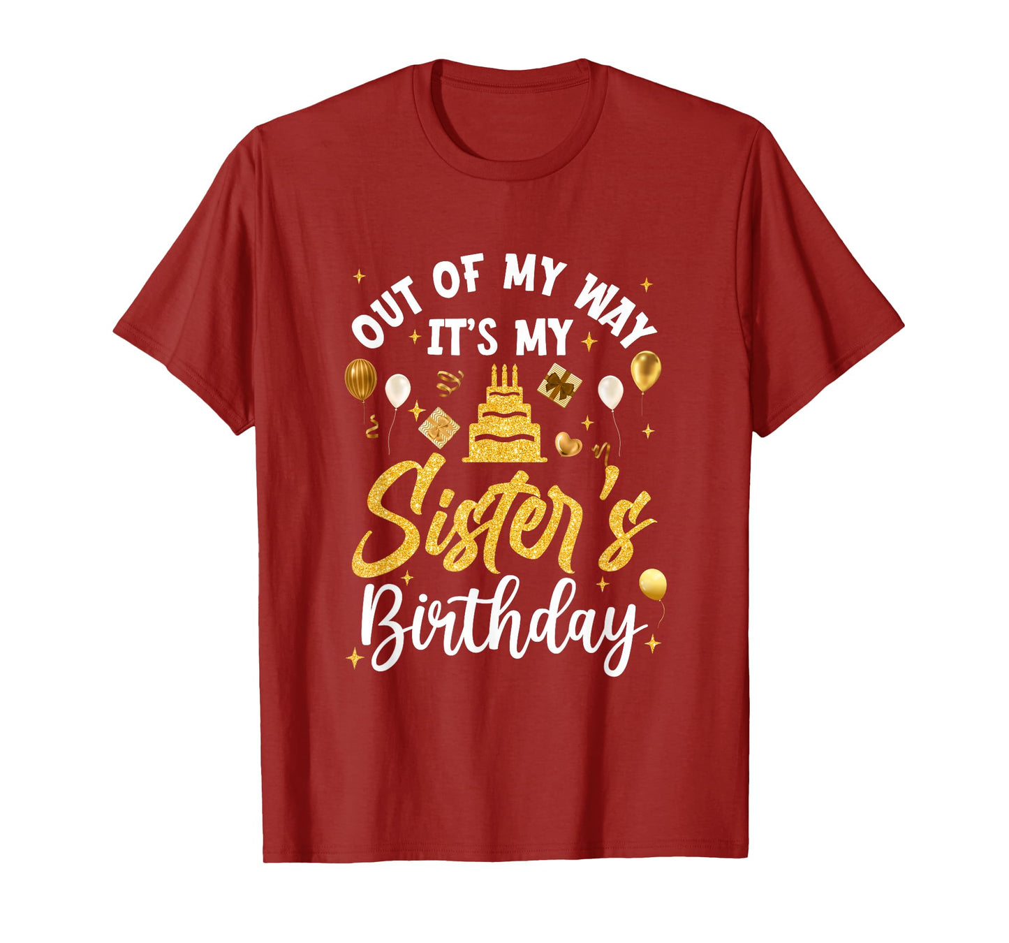 Out Of My Way It's My Sister Birthday Party Matching T-Shirt