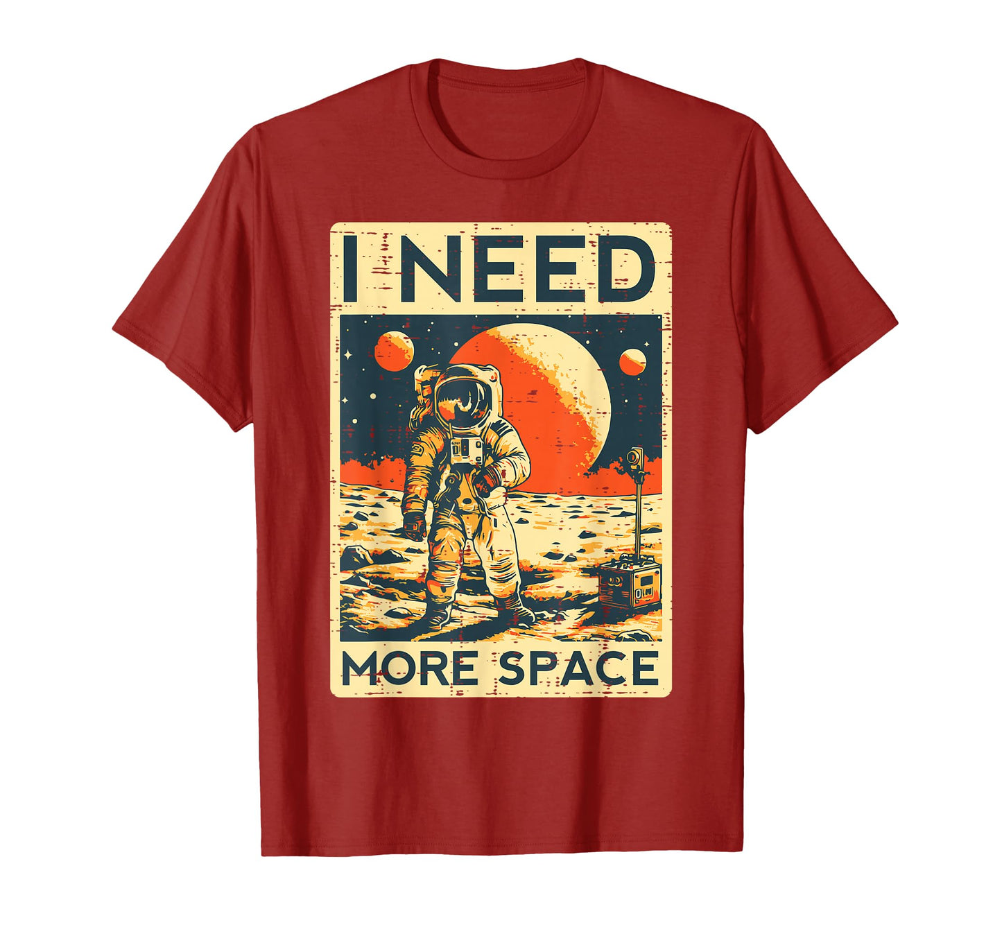 Astronaut I Need More Space Funny Spaceman Men Women Kids T-Shirt