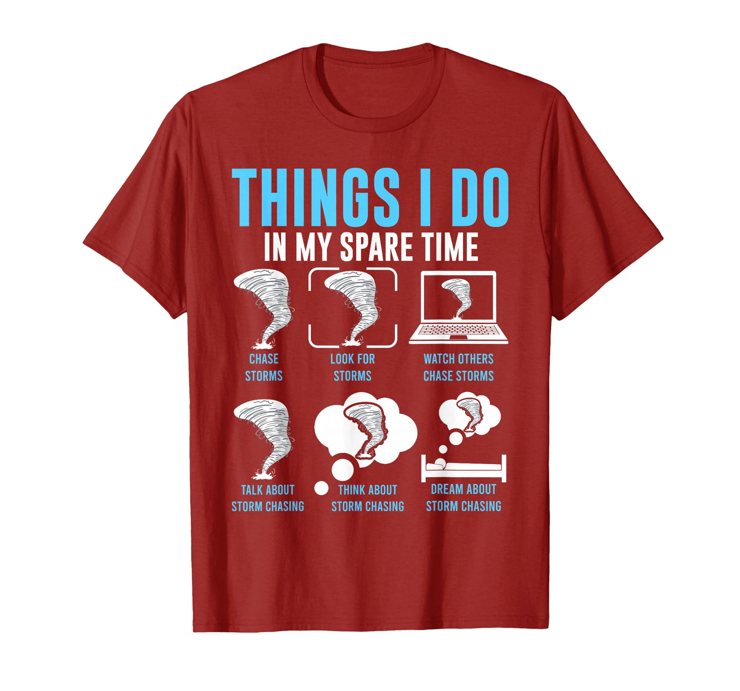 Things I Do In My Spare Time, Tornado Storm Chaser T-Shirt