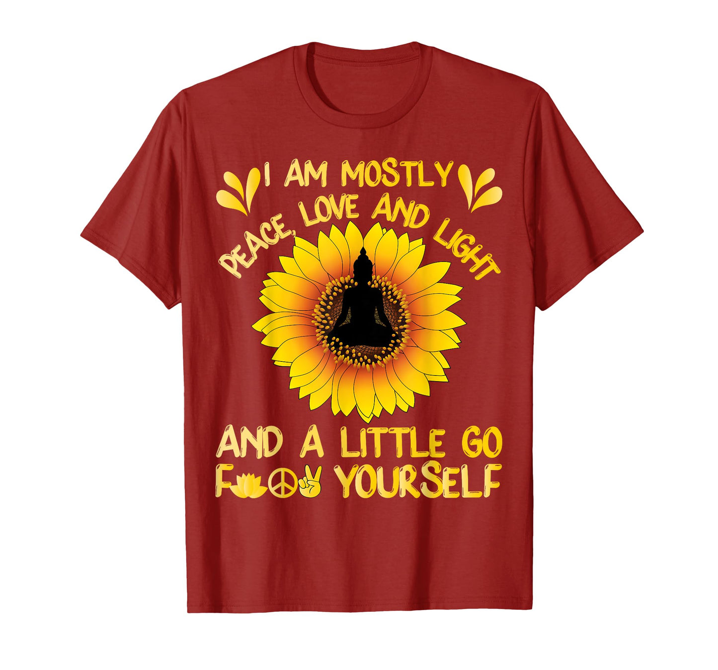 I Am Mostly Peace Love and Light Shirt Sunflower Yoga Buddha T-Shirt