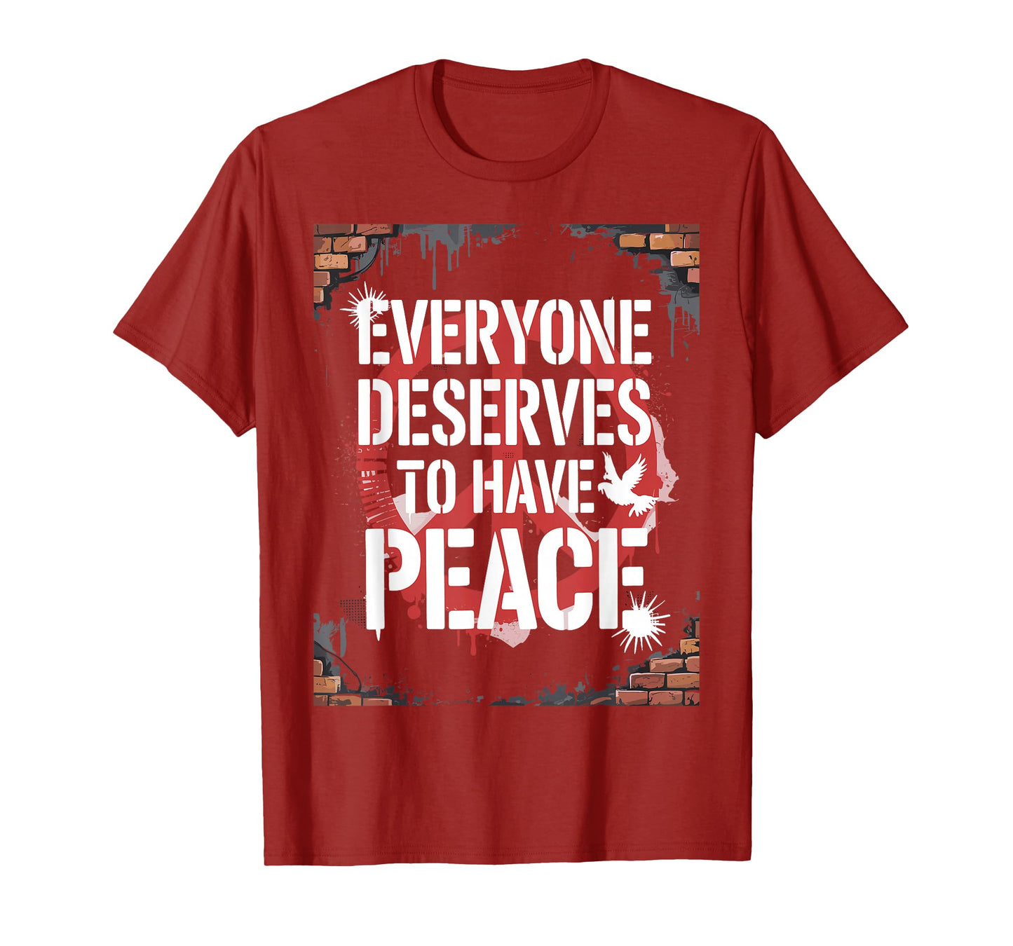 Everyone Deserves to Have Peace T-Shirt