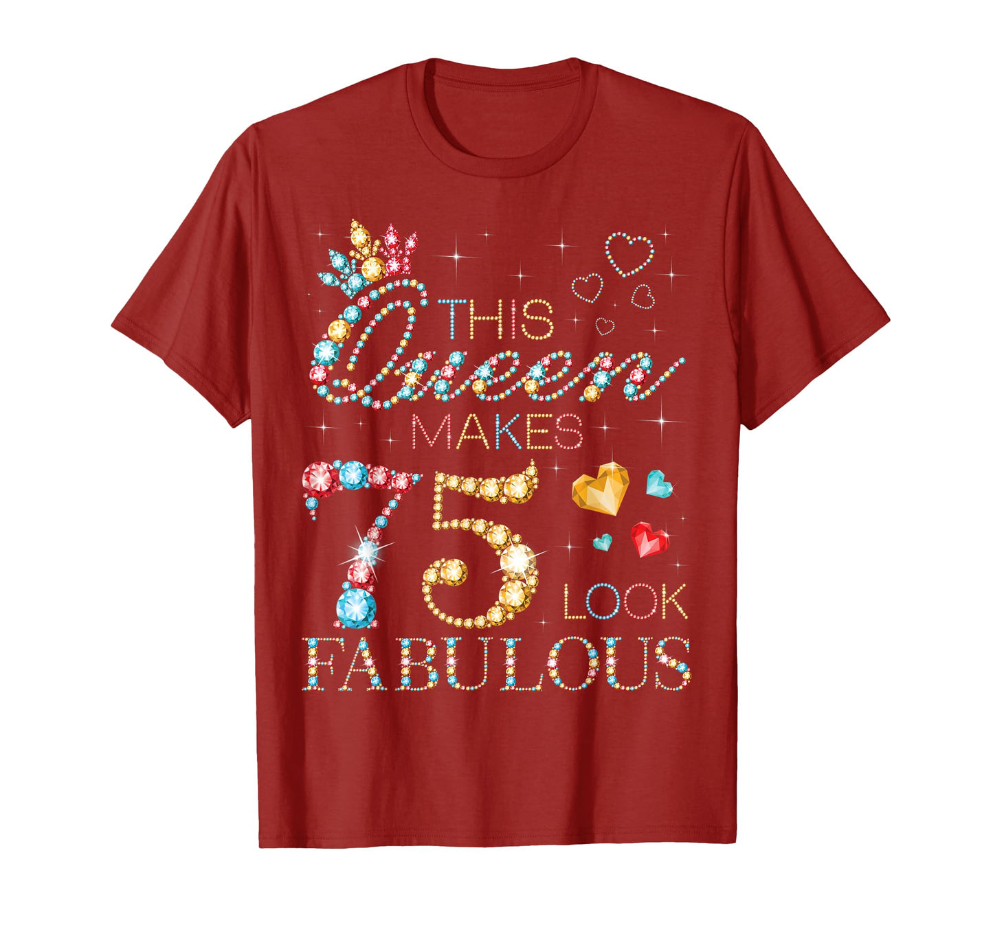 This Queen Makes 75 Look Fabulous 75th Birthday Party B-Day T-Shirt