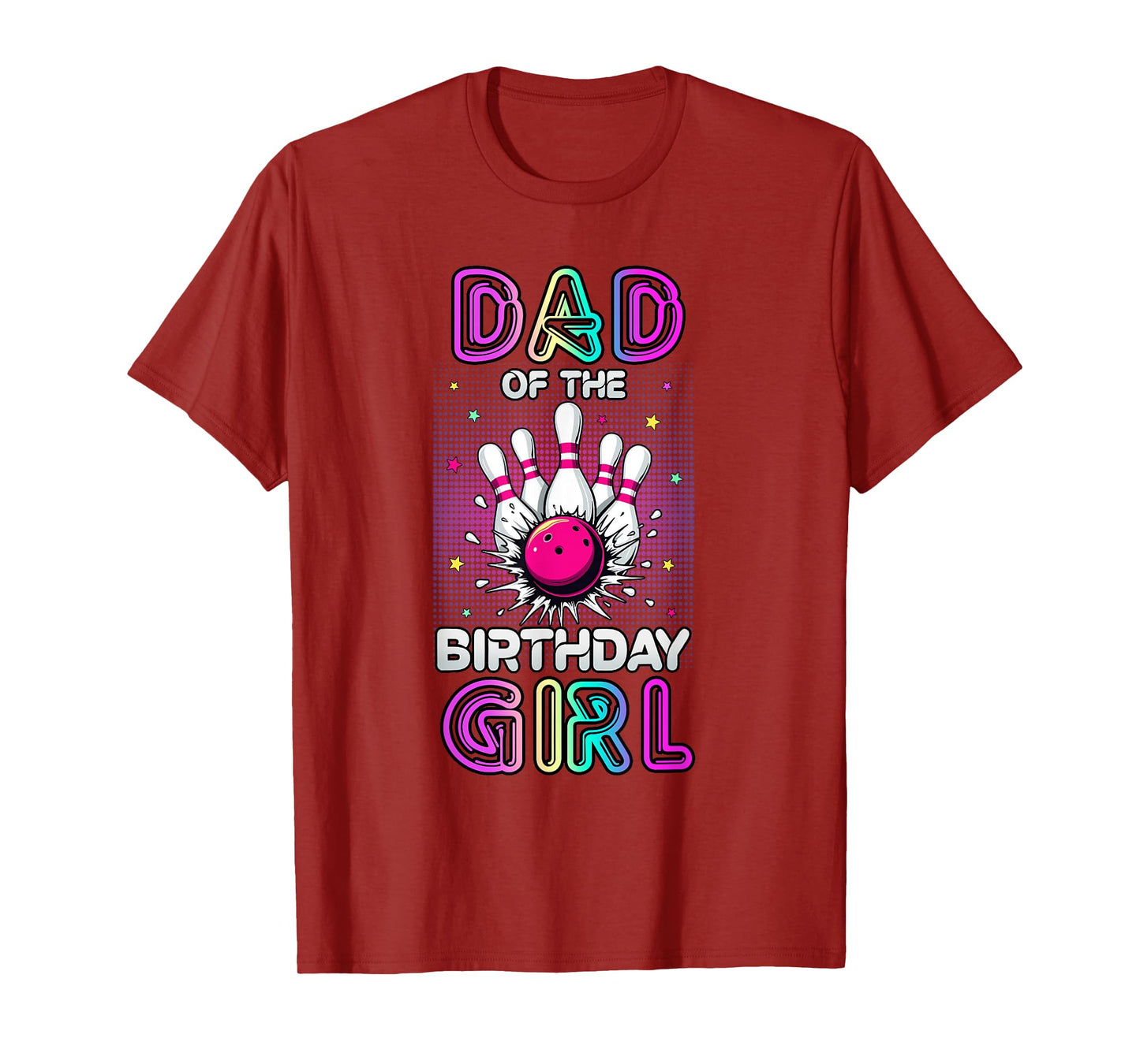 Dad of The Birthday Girl Bowler Kid Bowling Party T-Shirt