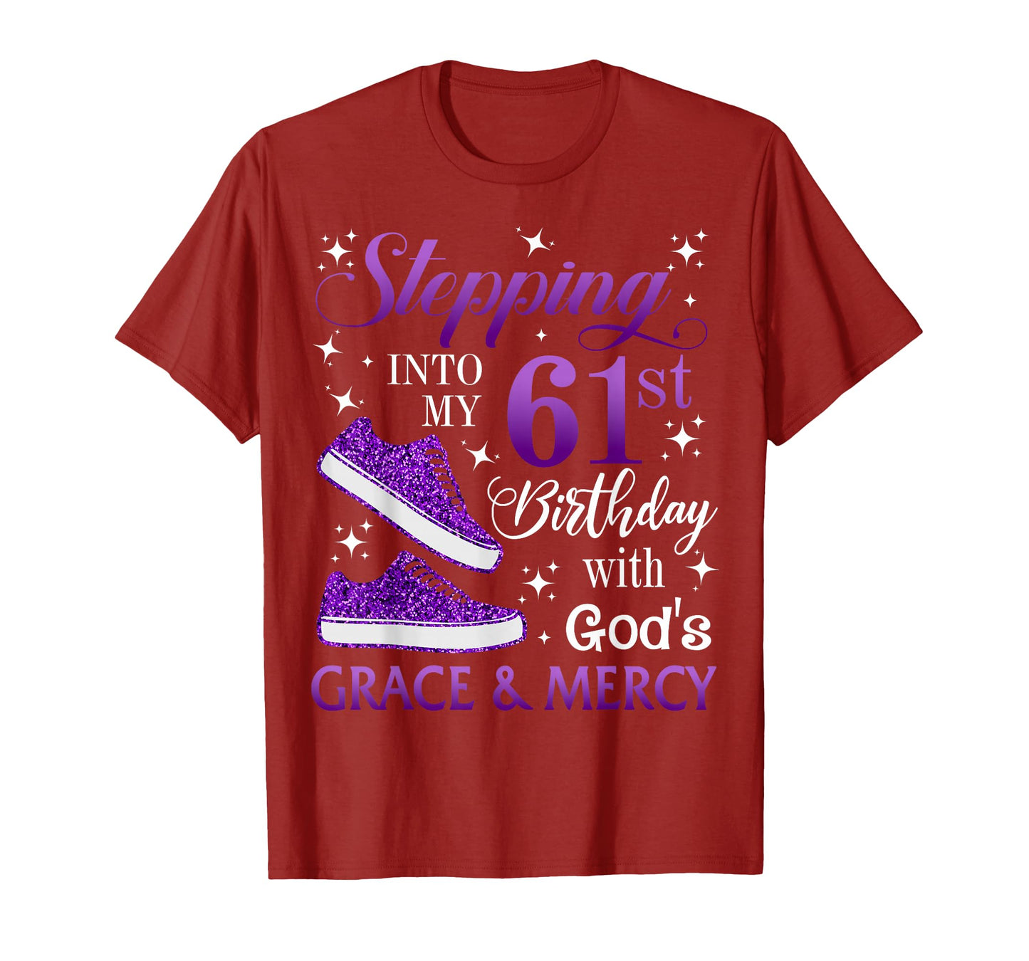Stepping into my 61st birthday with God's grace & Mercy Girl T-Shirt