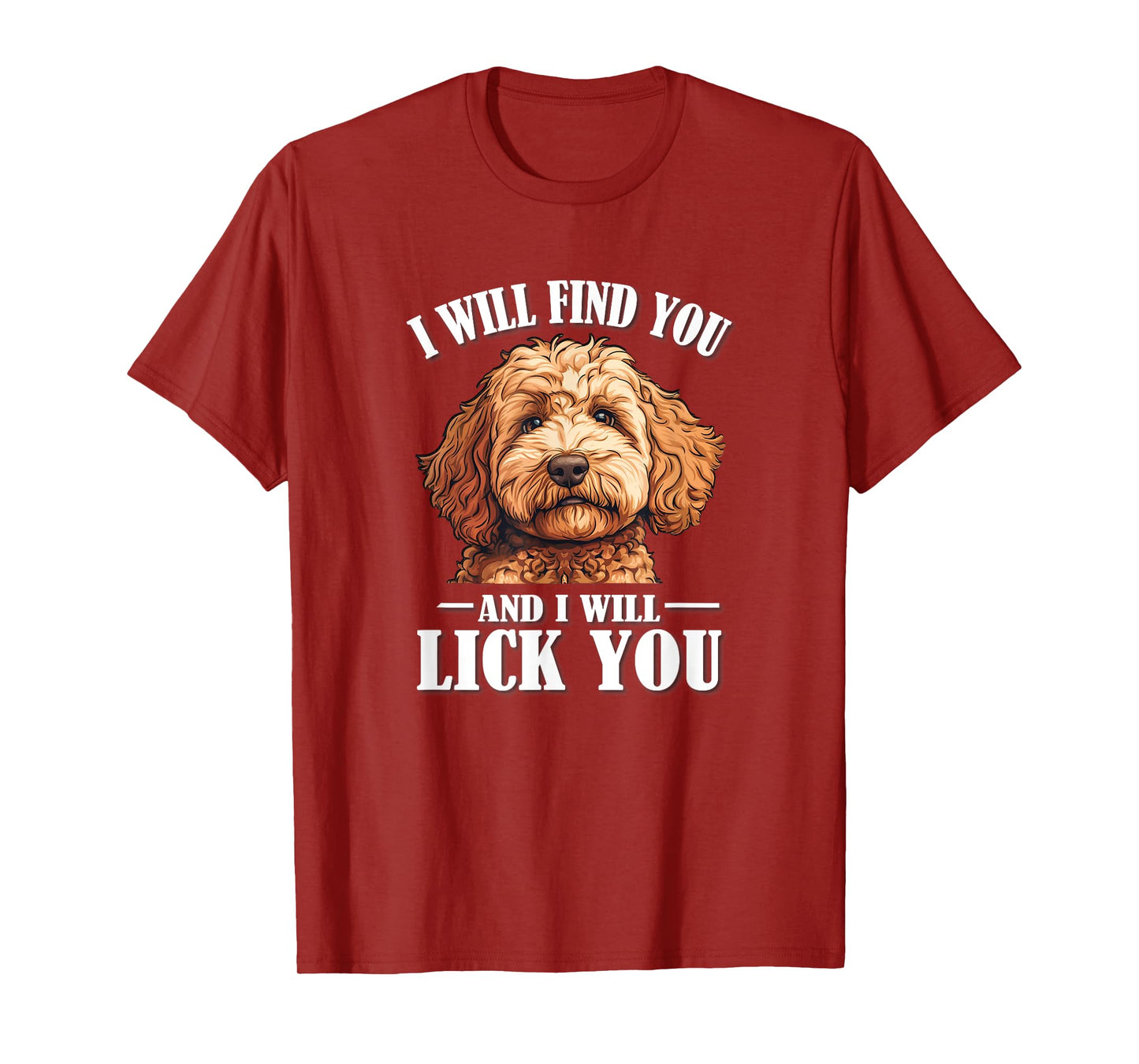 Funny Find You Lick You Goldendoodle Doodle Lover T-Shirt