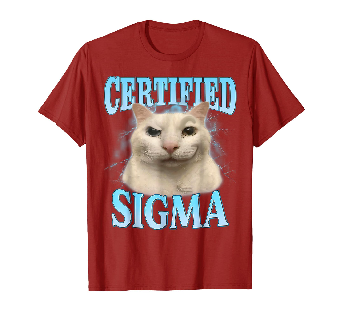 Certified Sigma Funny Cat Meme Humorous Joke Sarcastic T-Shirt